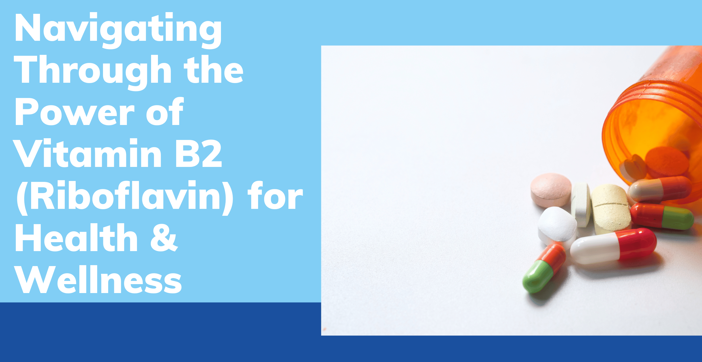 The Power of Vitamin B2 (Riboflavin) for Health \u0026 Wellness | Clinikally, image size:2440x1260