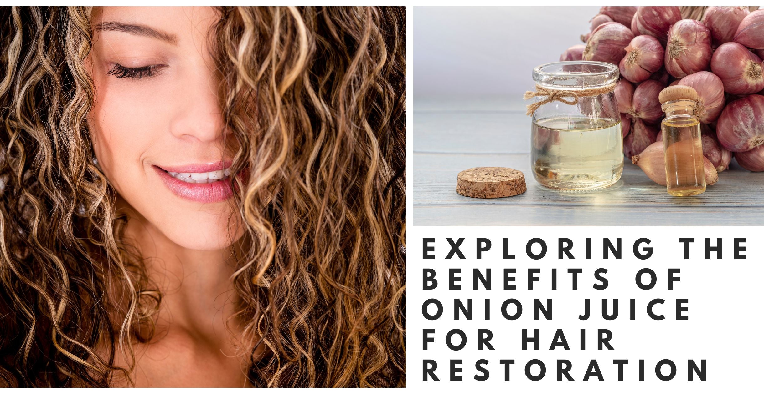 The image is a split composition focusing on hair health and a natural remedy – onion juice. On the left side, a smiling woman with long, curly, dark hair is prominently featured alongside jars and onions on the right.