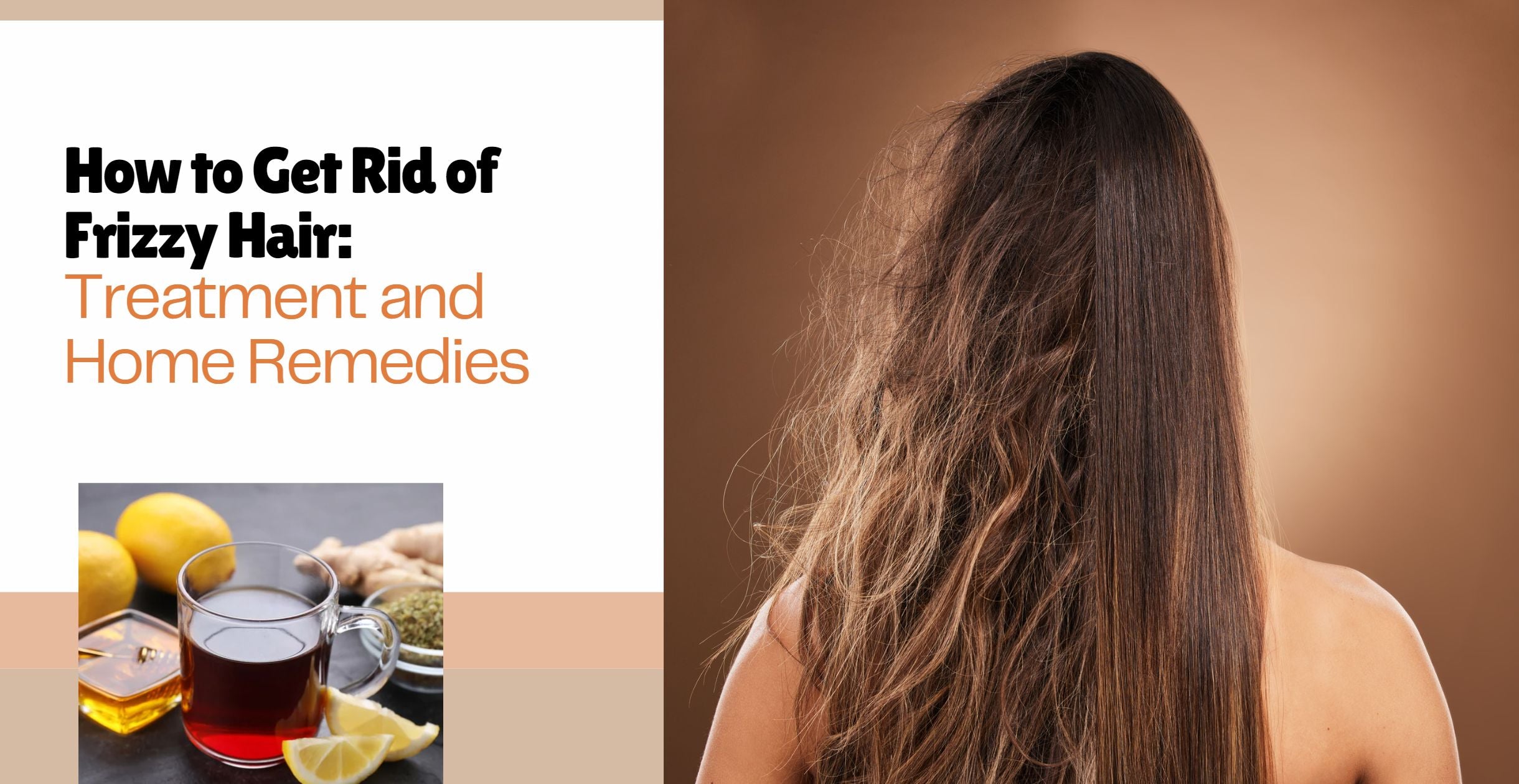 How to Get Rid of Frizzy Hair: Treatment and Home Remedies