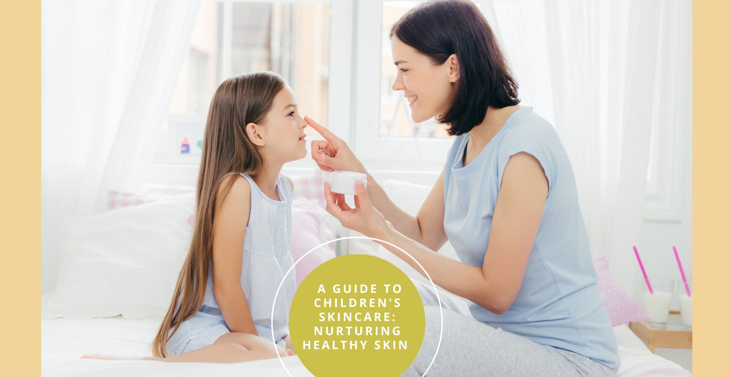 A Guide to Children's Skincare: Nurturing Healthy Skin