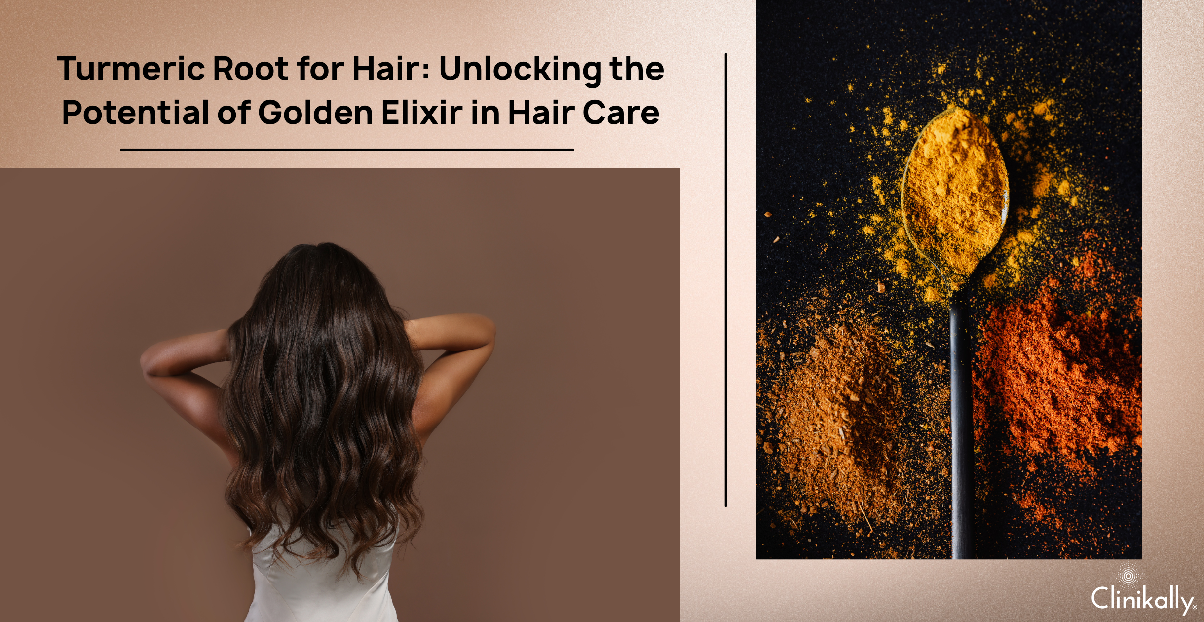 Turmeric Root for Hair: Unlocking the Potential of Golden Elixir in Hair Care