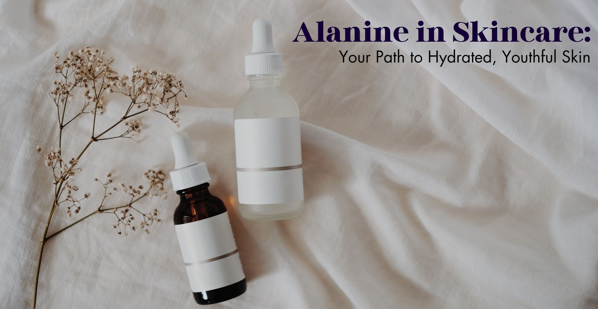 Alanine in Skincare: Your Path to Hydrated, Youthful Skin