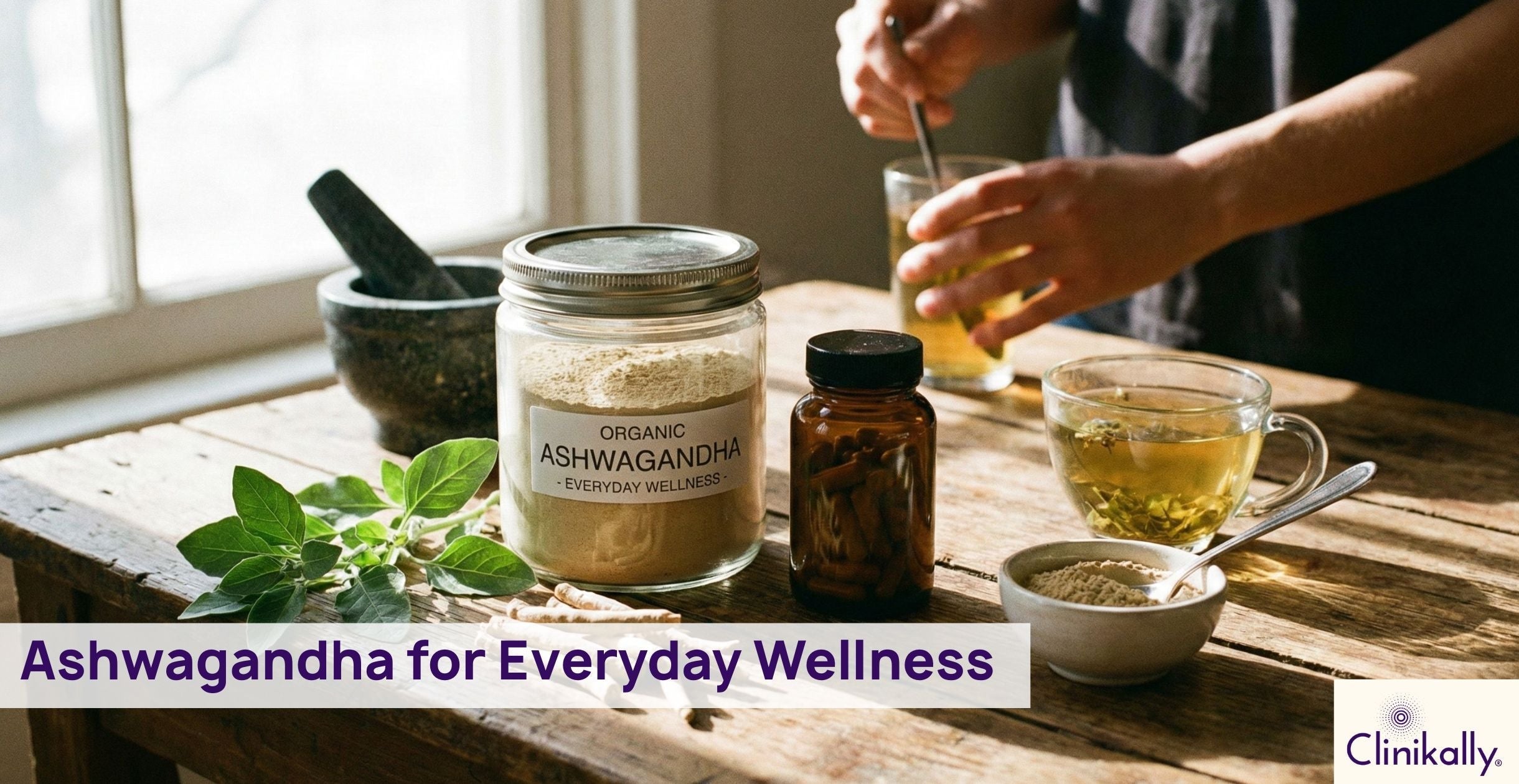 Ashwagandha Benefits: How Winter Cherry Supports Everyday Wellness