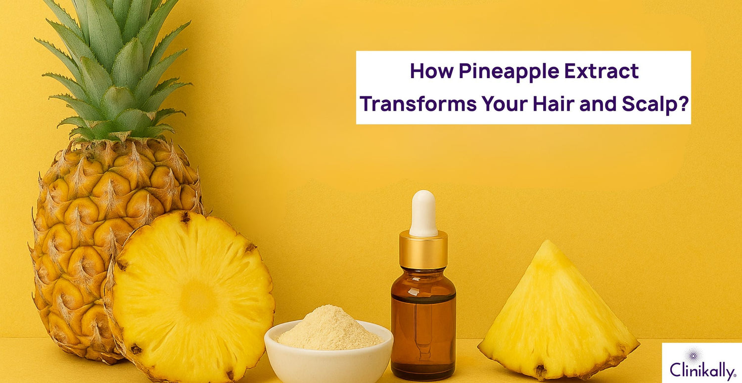 How Pineapple Extract Transforms Your Hair and Scalp?