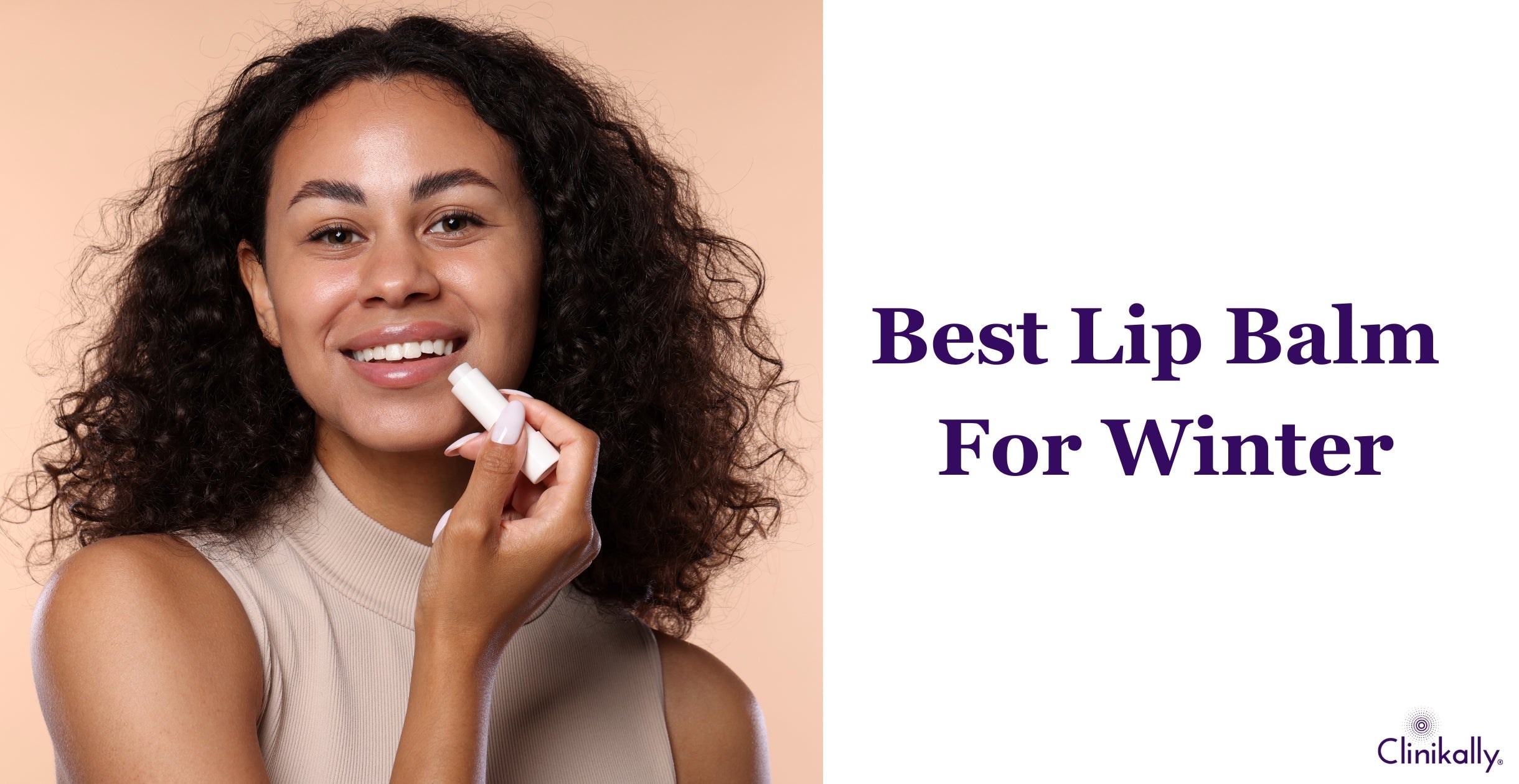 Best Lip Balm for Winter