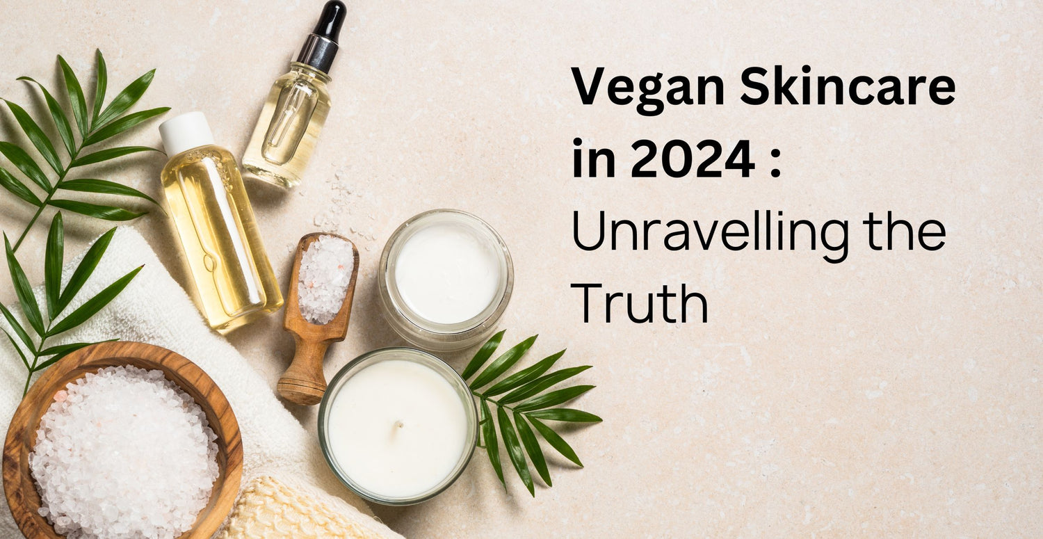 Vegan Skincare in 2025 : Unravelling the Truth