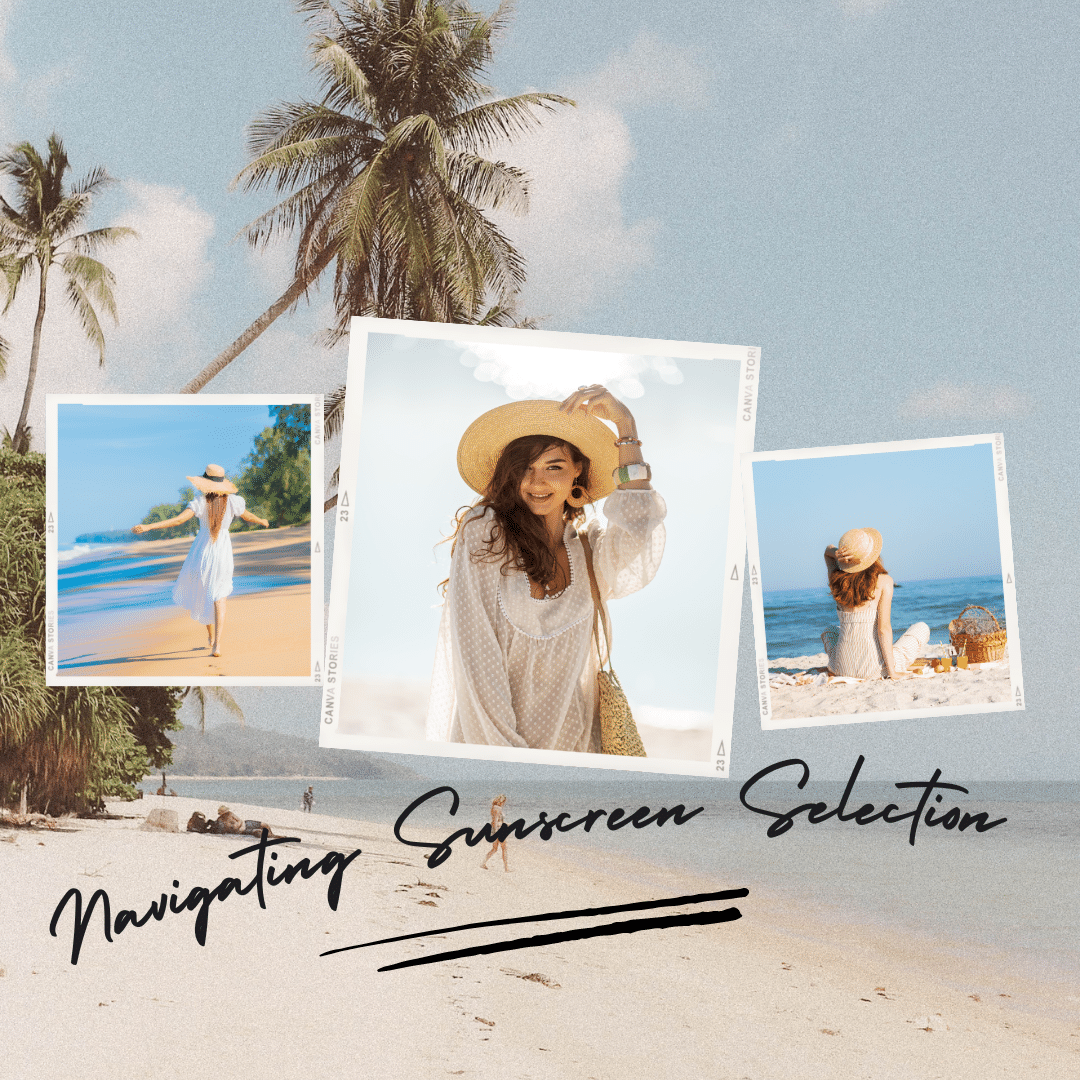 Navigating Sunscreen Selection