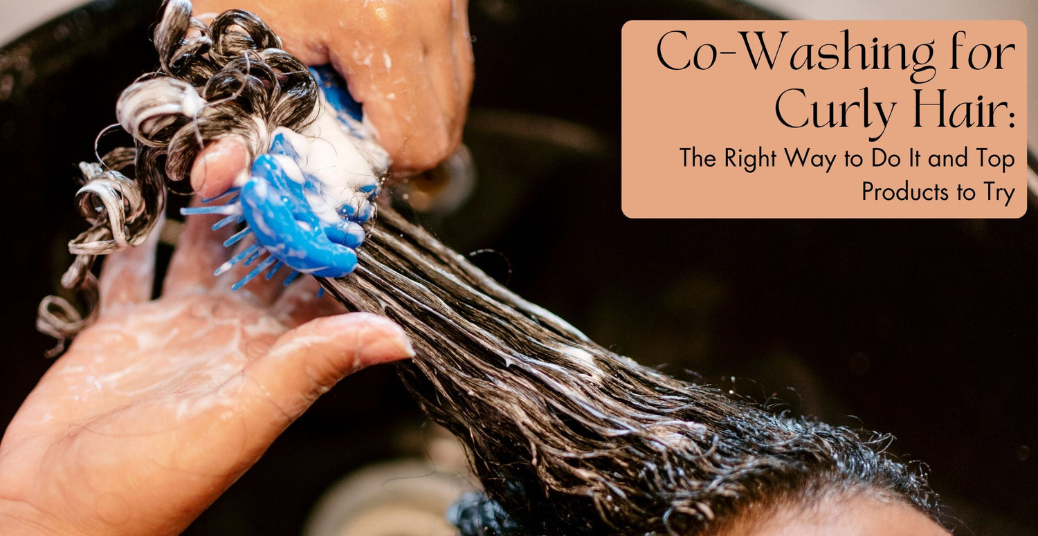 Co-Washing for Curly Hair: The Right Way to Do It and Top Products to Try