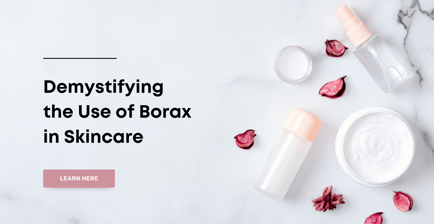 An In-depth Exploration for use of Borax in Skincare