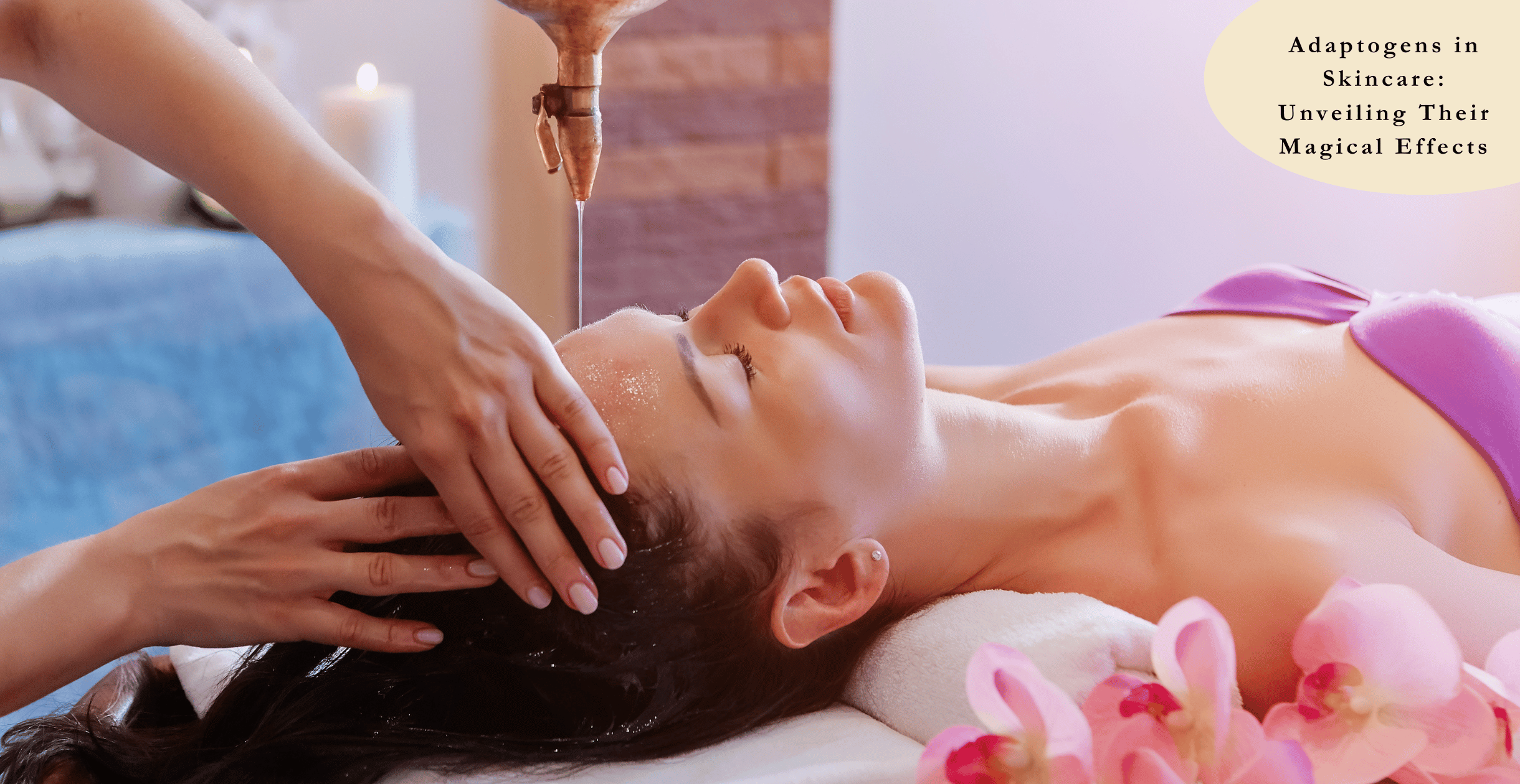 Adaptogens in Skincare: Unveiling Their Magical Effects