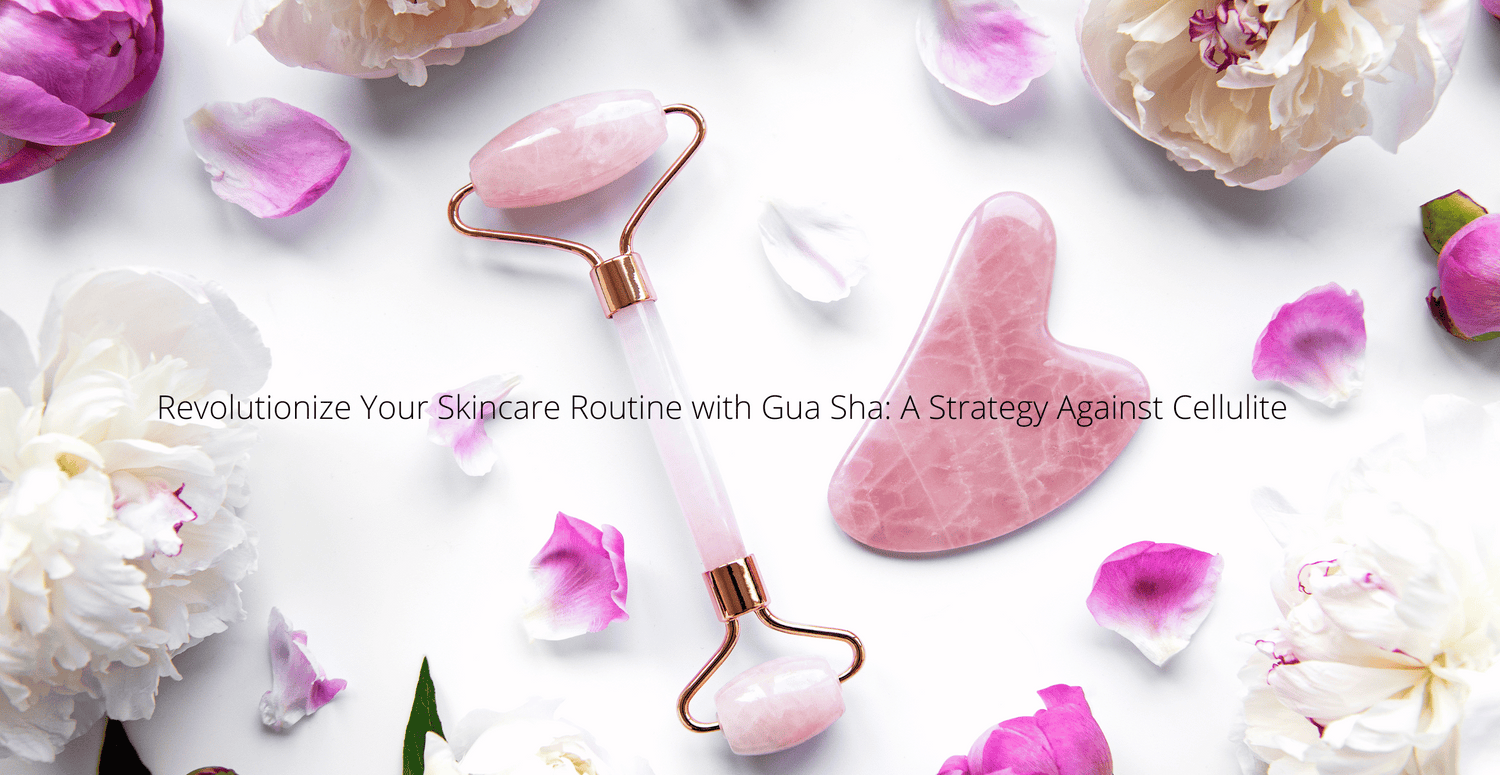 Revolutionize Your Skincare Routine with Gua Sha: A Strategy Against Cellulite