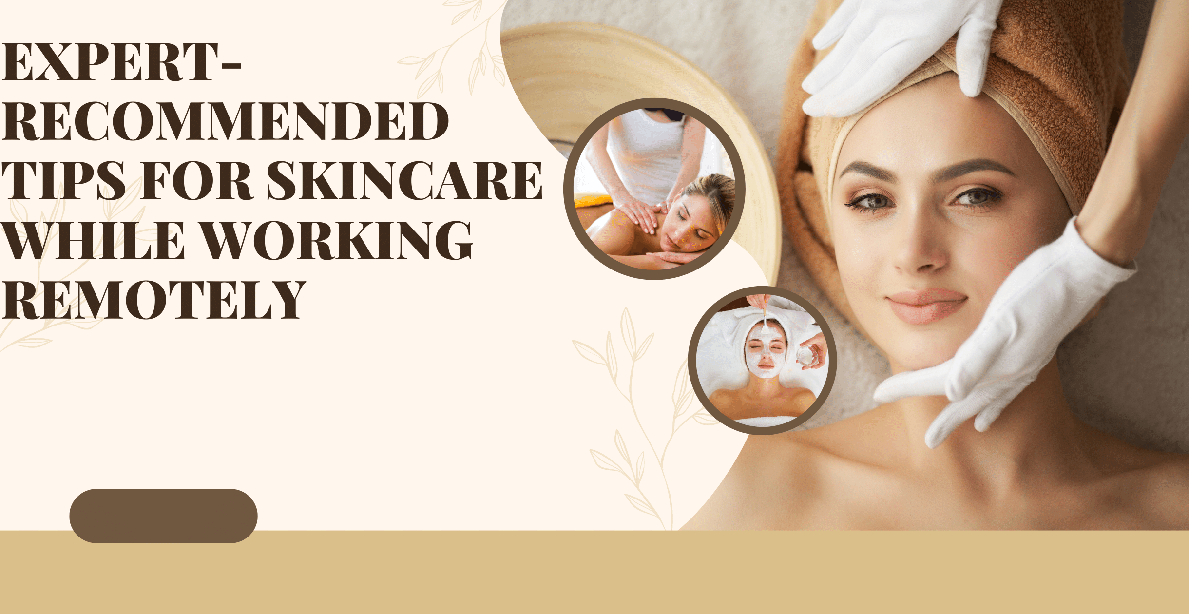 Unlocking Radiant Skin: Expert-Recommended Tips for Skincare while Working Remotely