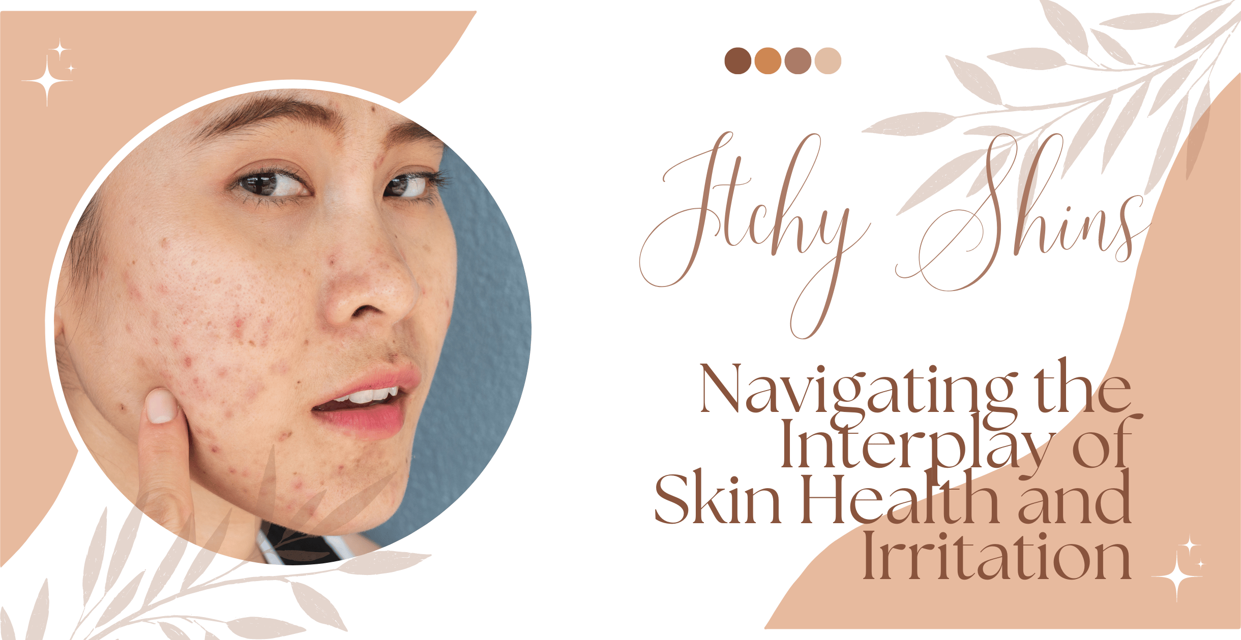 Itchy Shins: Navigating the Interplay of Skin Health and Irritation