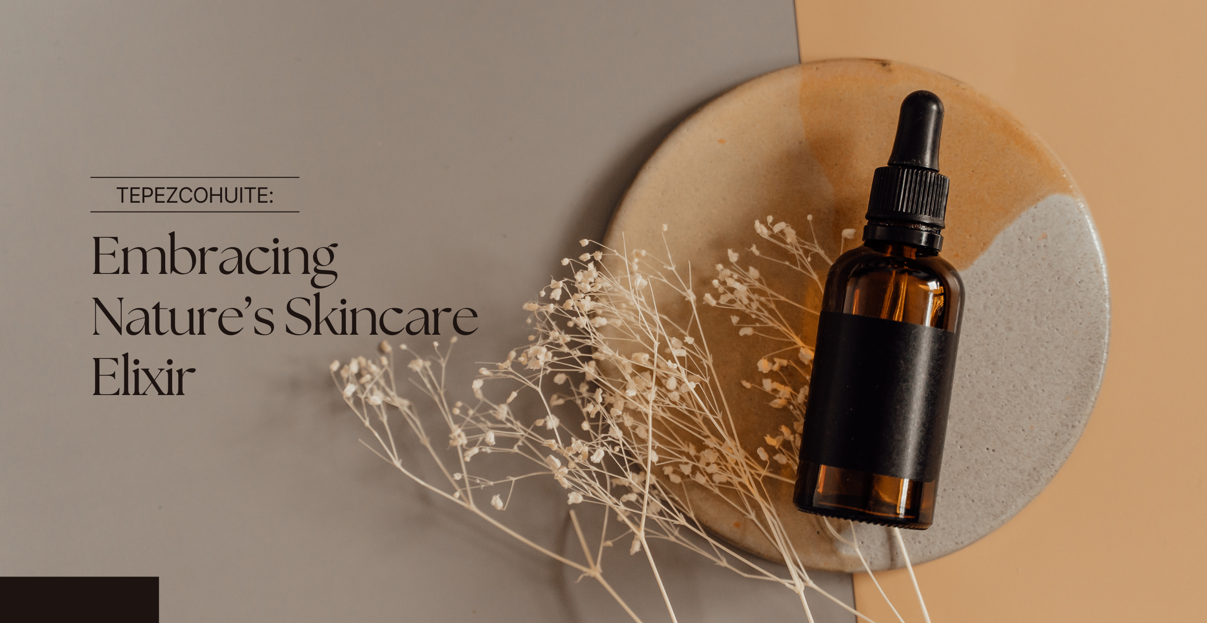 Tepezcohuite: Embracing Nature’s Skincare Elixir