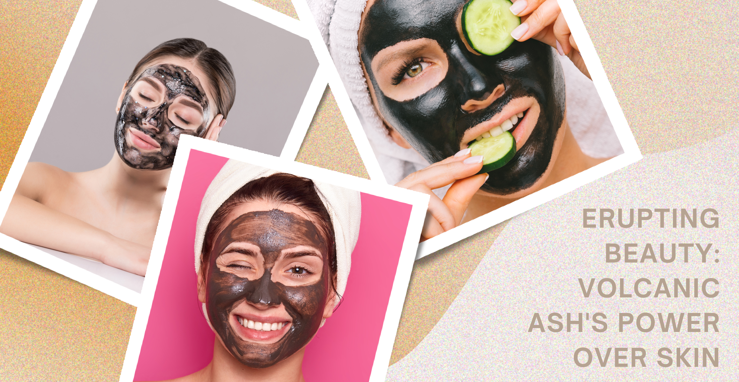 Erupting Beauty: Volcanic Ash's Power Over Skin