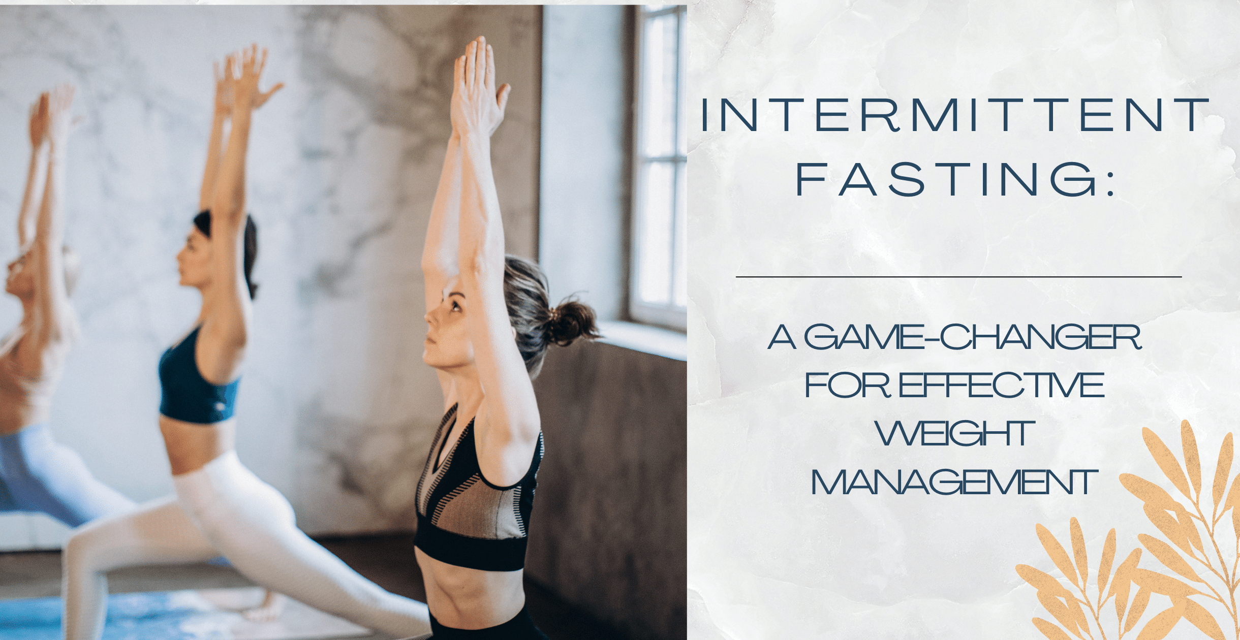 Intermittent Fasting: A Game-Changer for Effective Weight Management