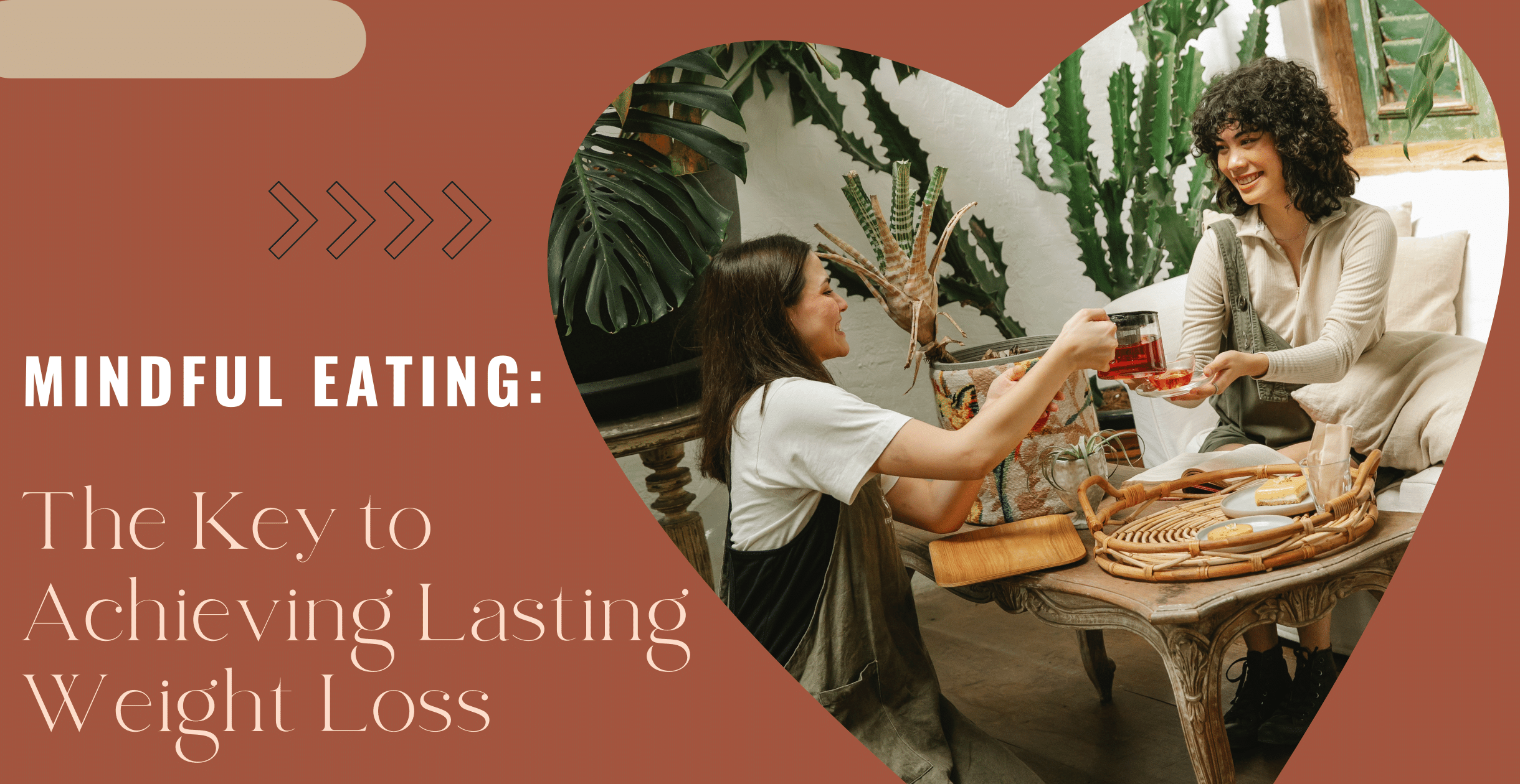 Mindful Eating: The Key to Achieving Lasting Weight Loss