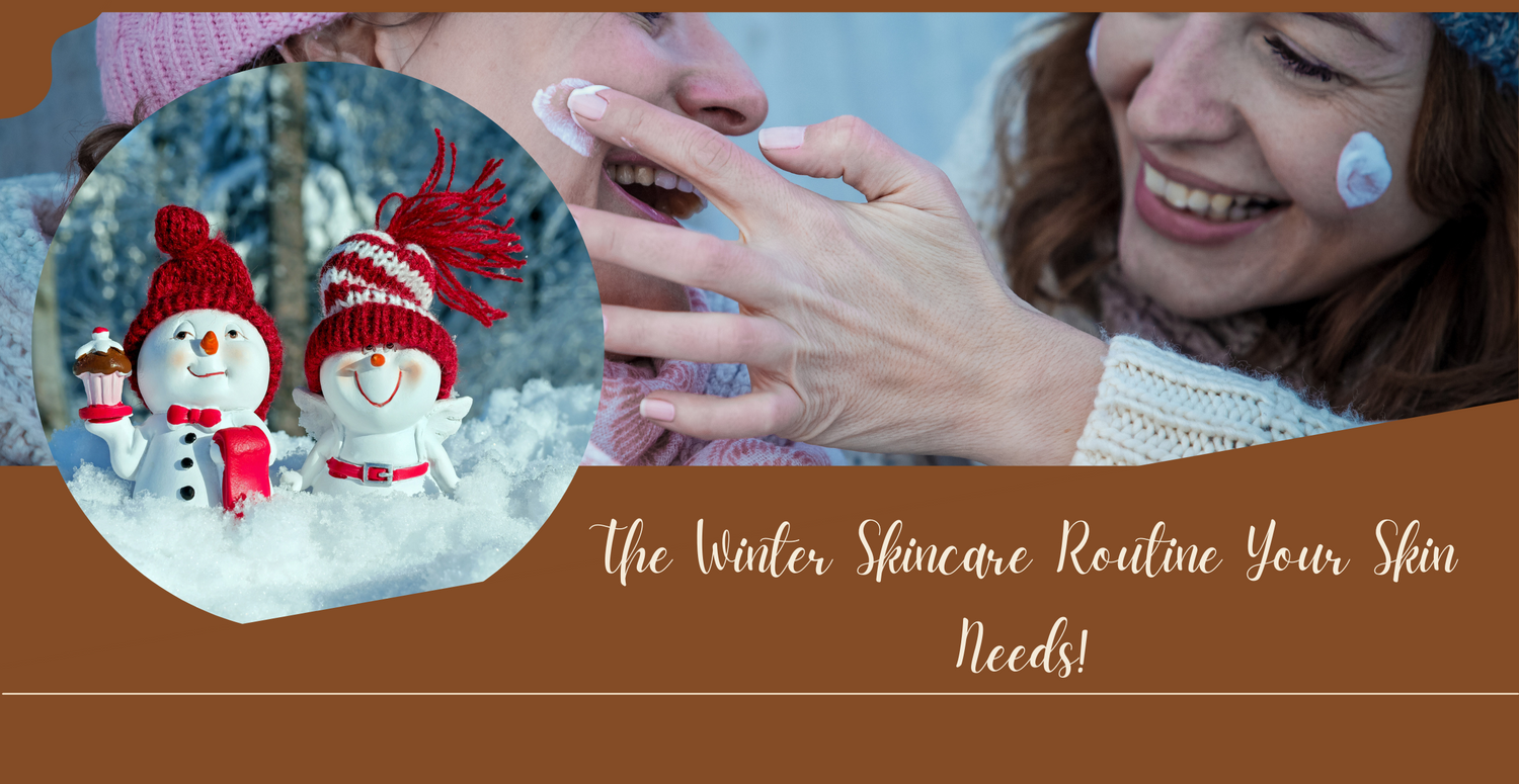 The Winter Skincare Routine Your Skin Needs!