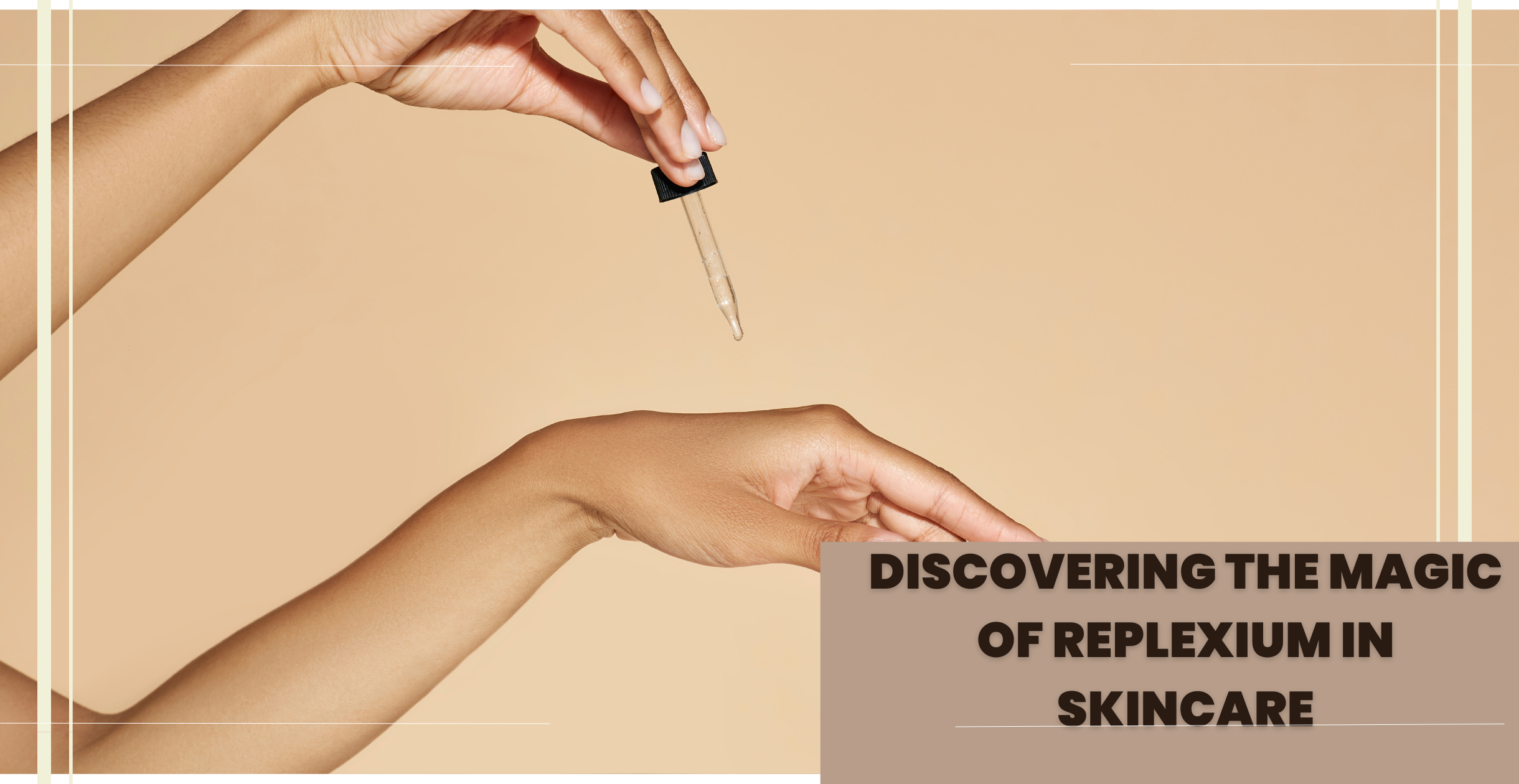 Discovering the Magic of Replexium in Skincare