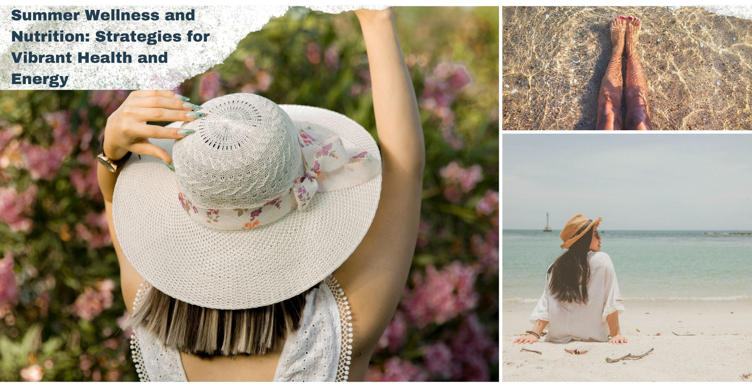 Summer Wellness and Nutrition: Strategies for Vibrant Health and Energy