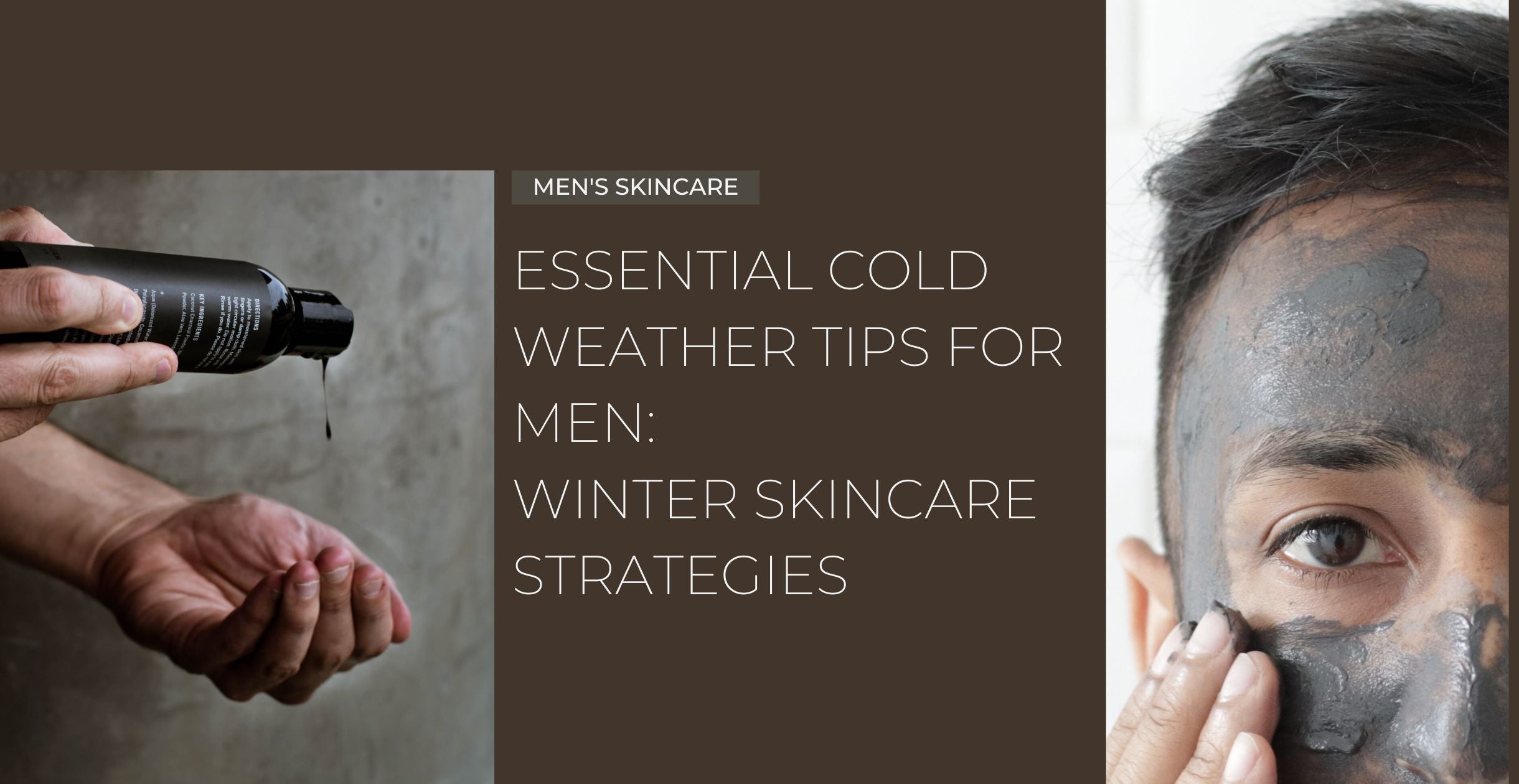 Essential Cold Weather Tips for Men: Winter Skincare Strategies
