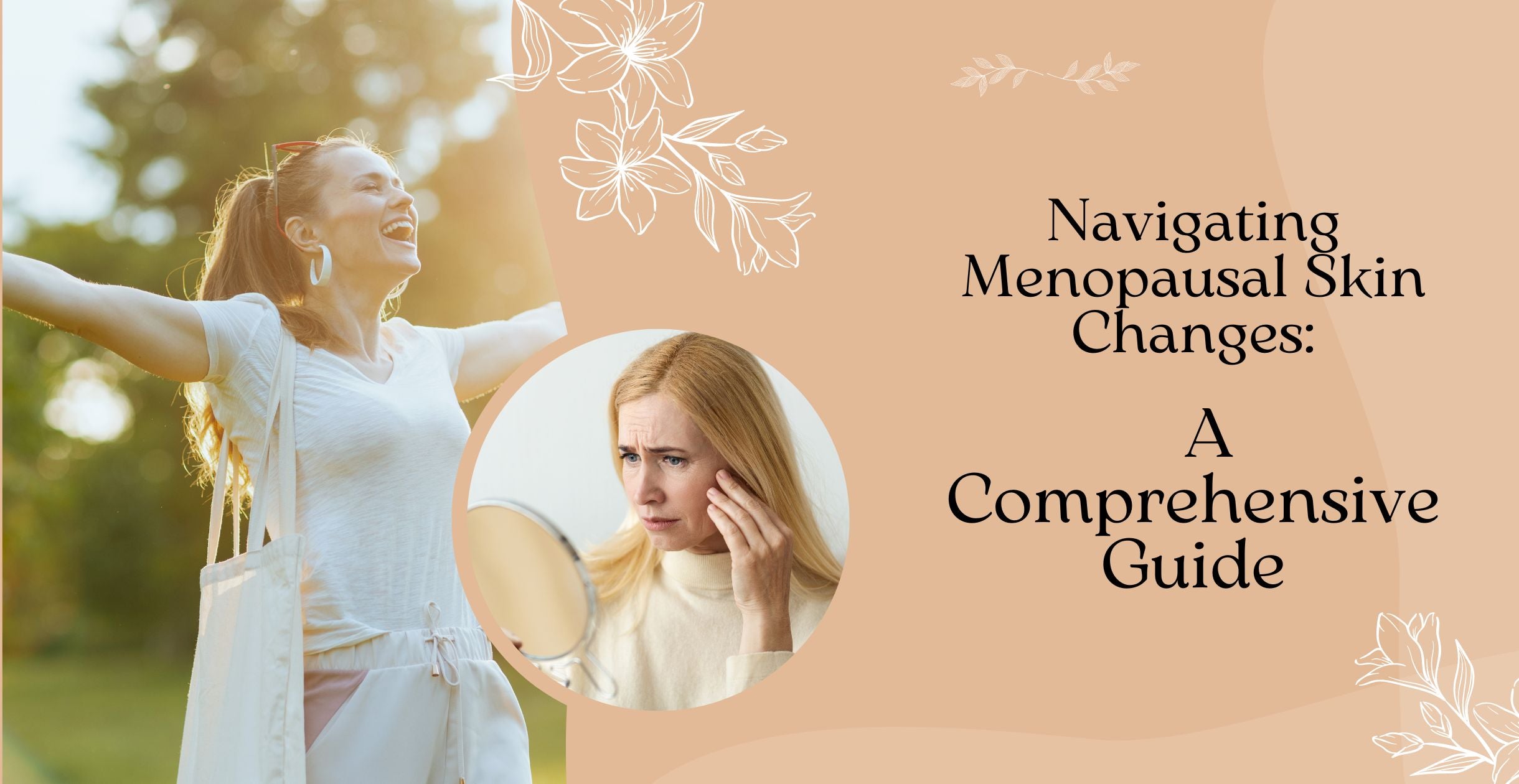 Navigating Menopausal Skin Changes: A Comprehensive Guide