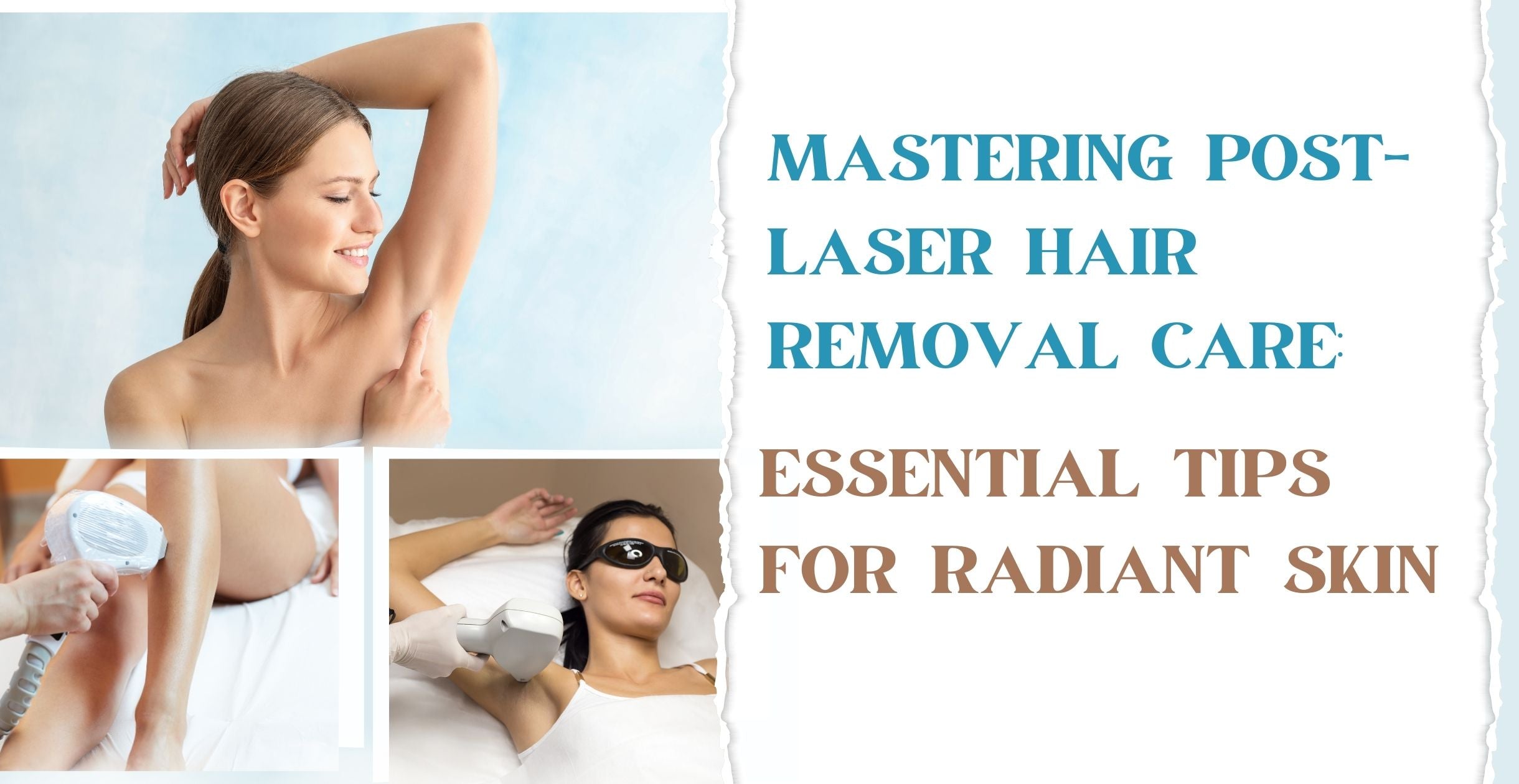 Mastering Post-Laser Hair Removal Care: Essential Tips for Radiant Skin