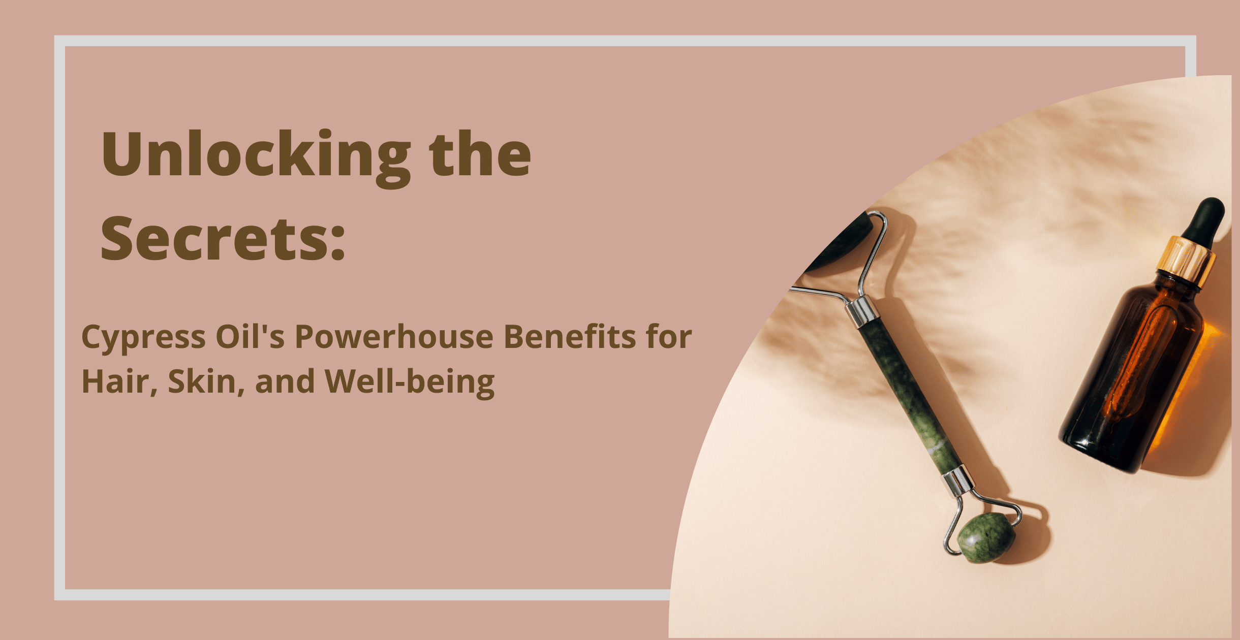 Unlocking the Secrets: Cypress Oil's Powerhouse Benefits for Hair, Skin, and Well-being