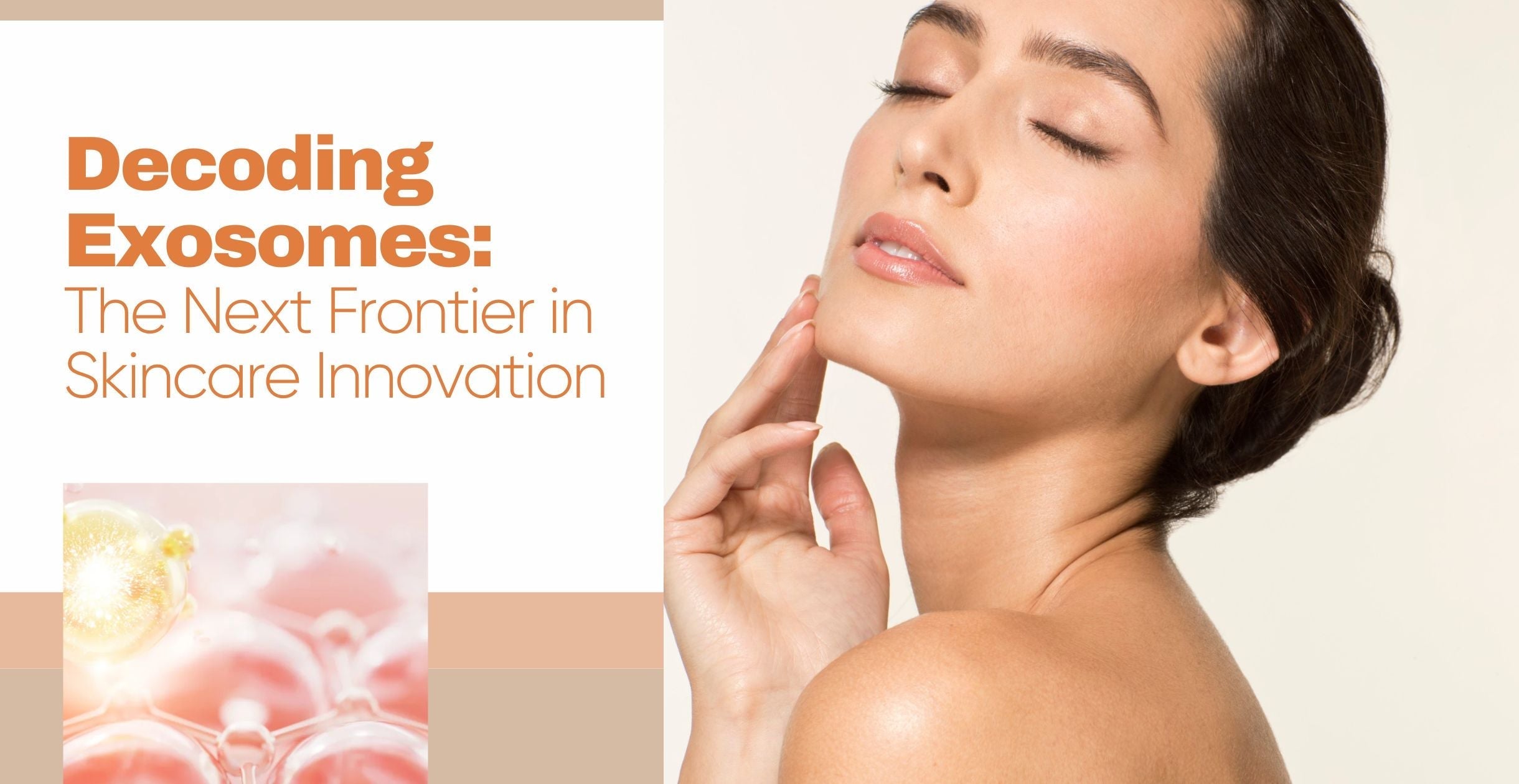 Decoding Exosomes: The Next Frontier in Skincare Innovation