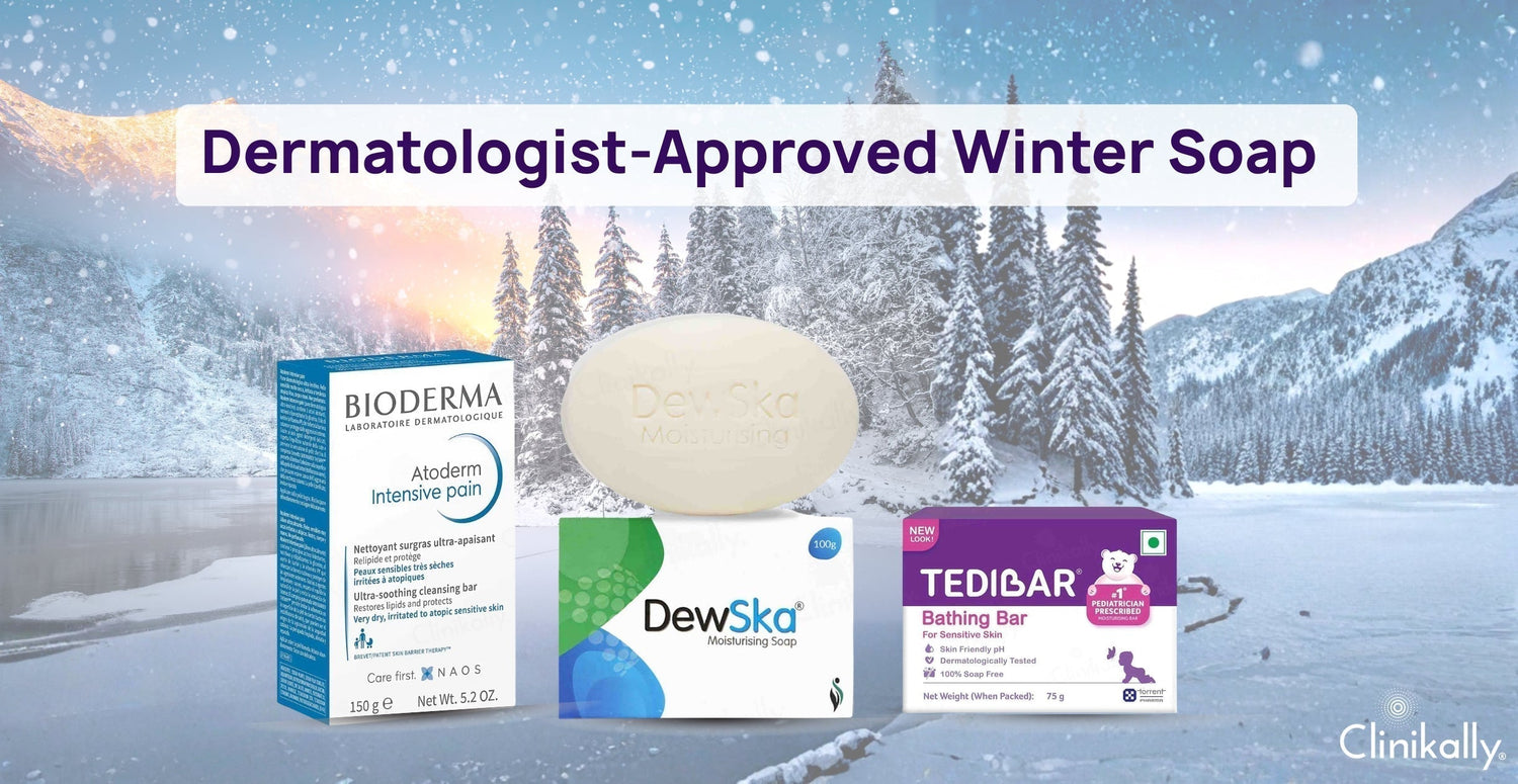 Best Soaps for Winters Suggested by Dermatologists