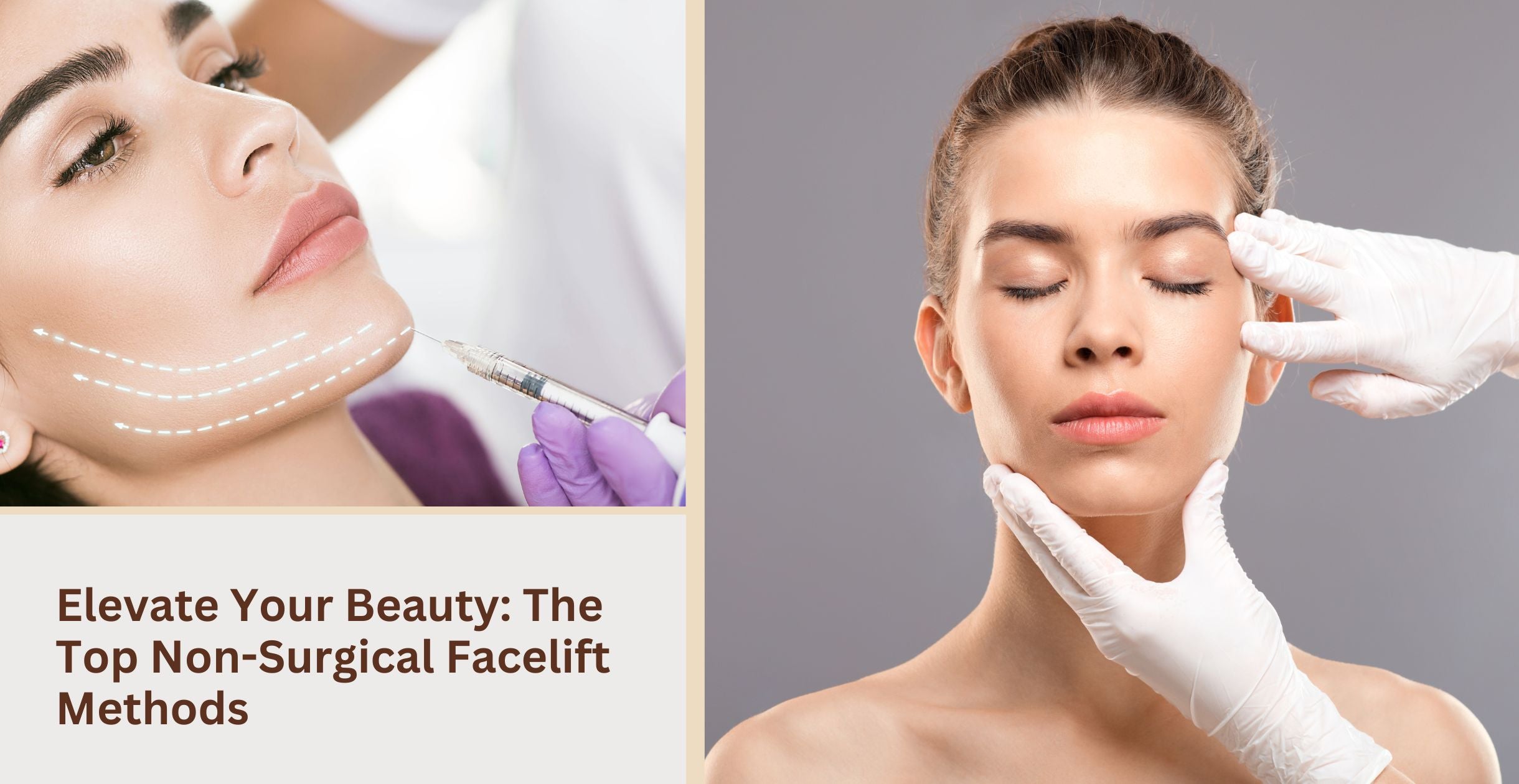 Elevate Your Beauty: The Top Non-Surgical Facelift Methods