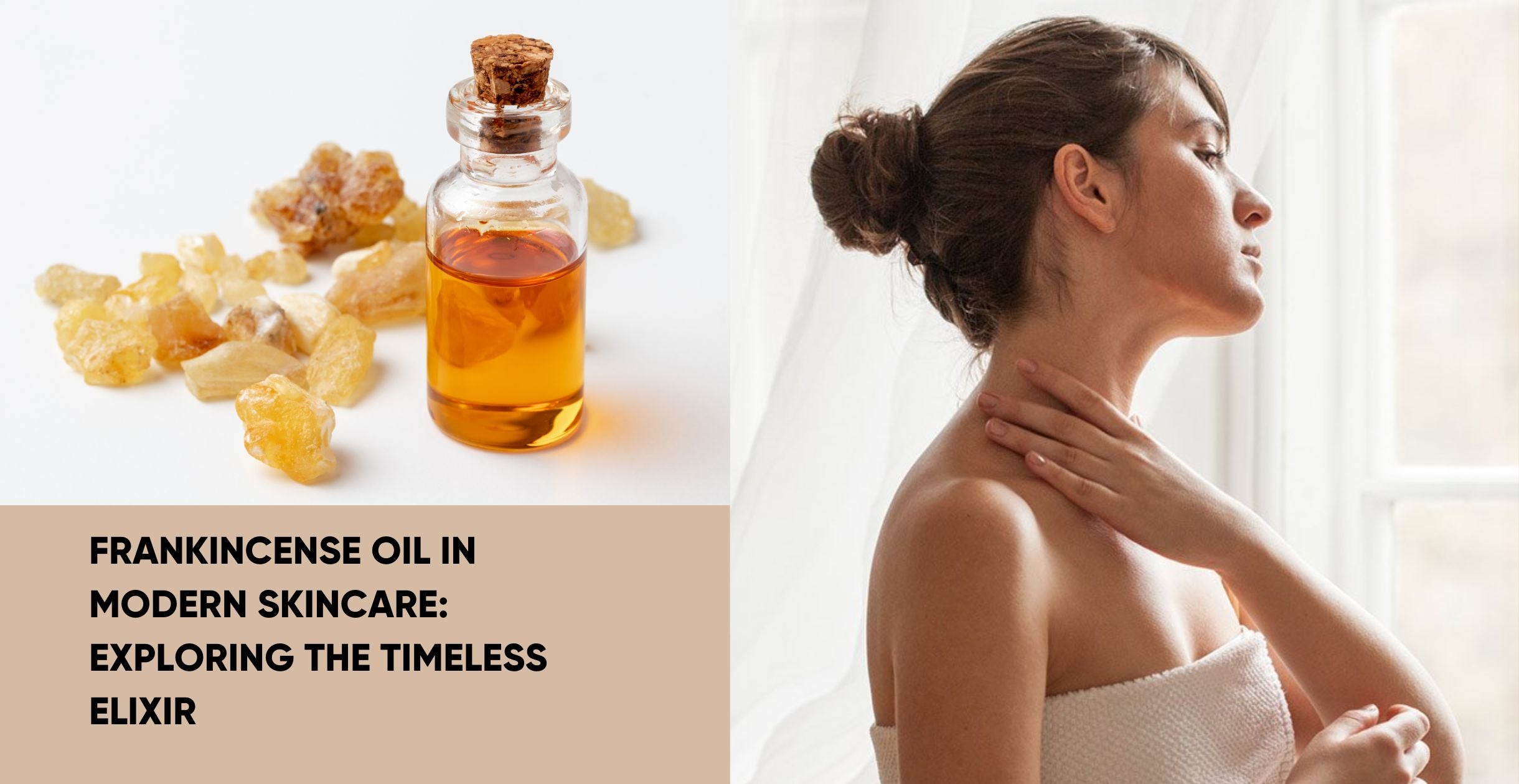 Frankincense Oil in Modern Skincare: Exploring the Timeless Elixir