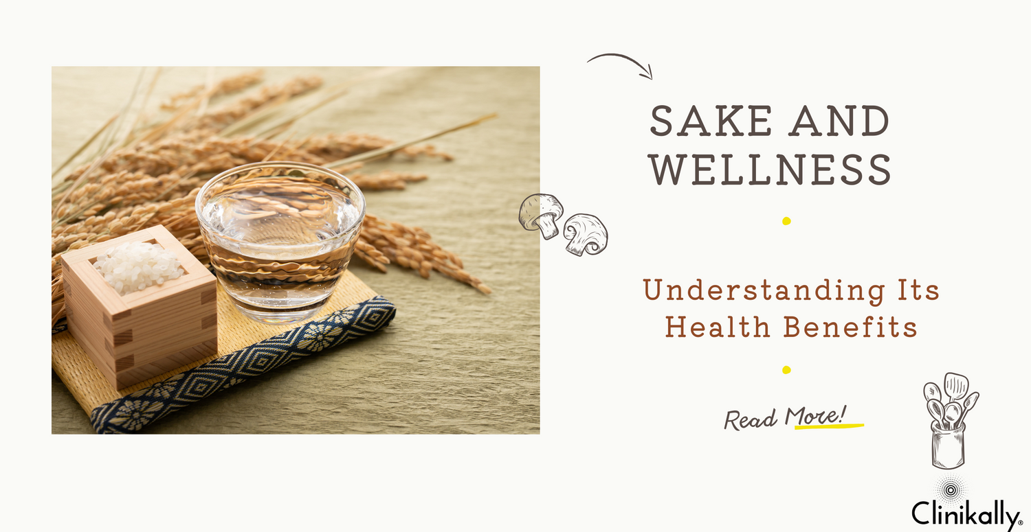 Sake and Wellness: Understanding Its Health Benefits