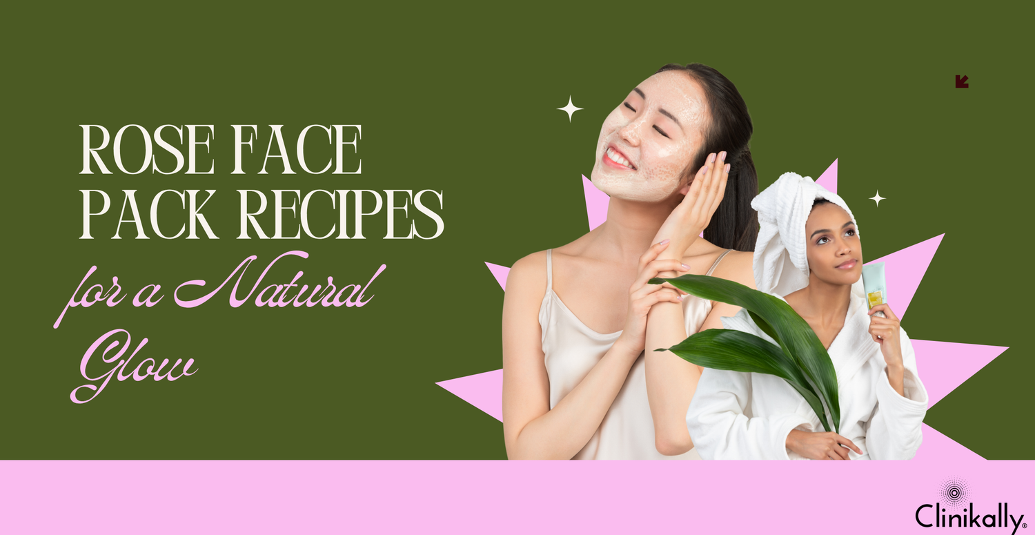 Rose Face Pack Recipes for a Natural Glow