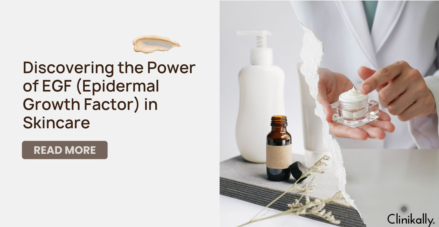 Discovering the Power of EGF (Epidermal Growth Factor) in Skincare