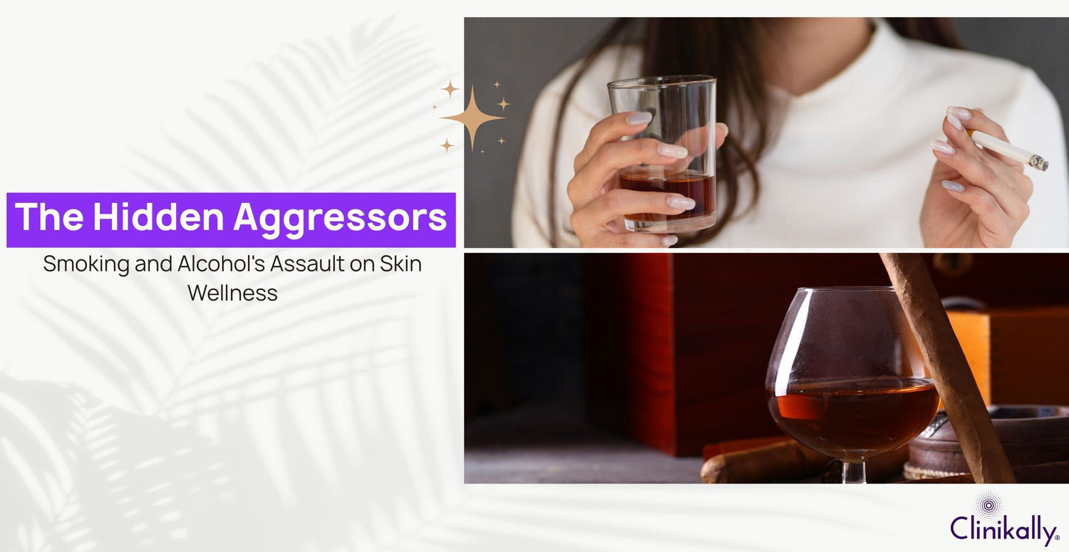 The Hidden Aggressors: Smoking and Alcohol's Assault on Skin Wellness