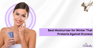 Best Moisturizer for Winter That Protects Against Dryness