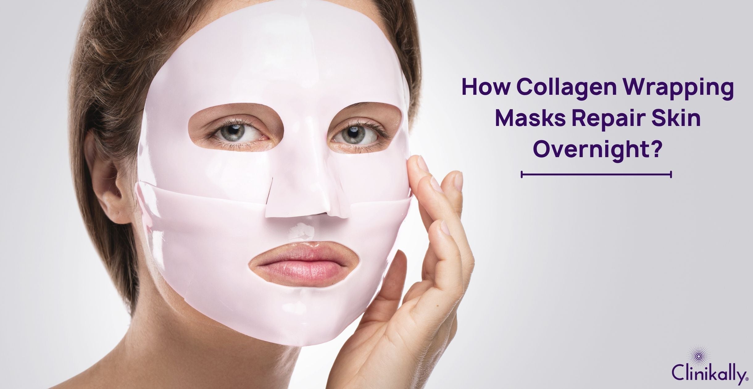 How Collagen Wrapping Masks Repair Skin Overnight?