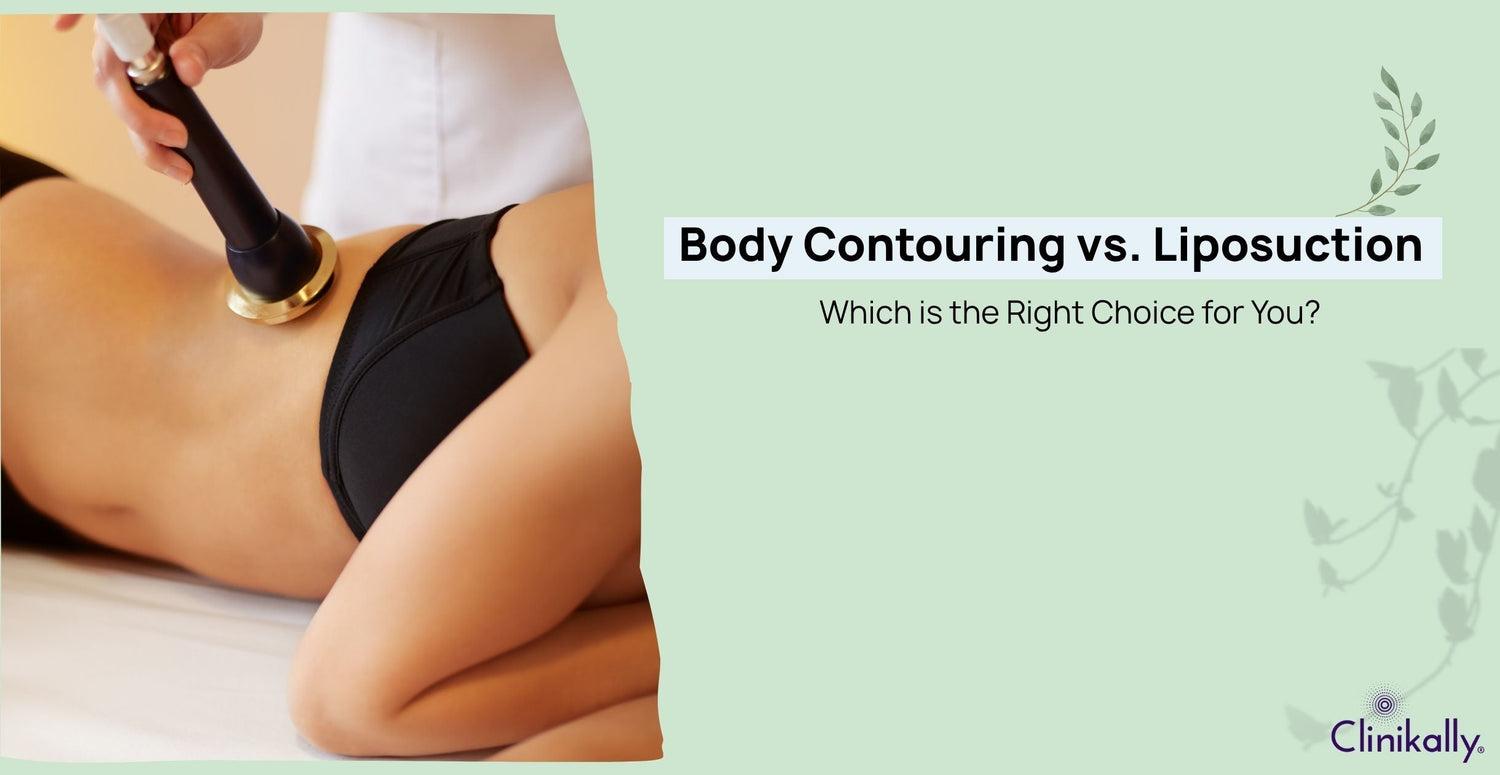 Body Contouring vs. Liposuction: Which is the Right Choice for You?