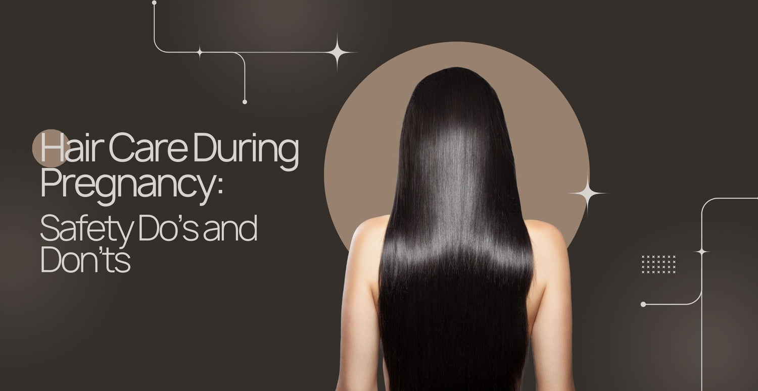 Hair Care During Pregnancy: Safety Dos and Don’ts