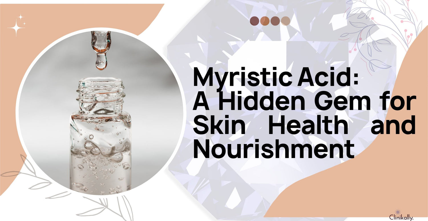 Myristic Acid: A Hidden Gem for Skin Health and Nourishment