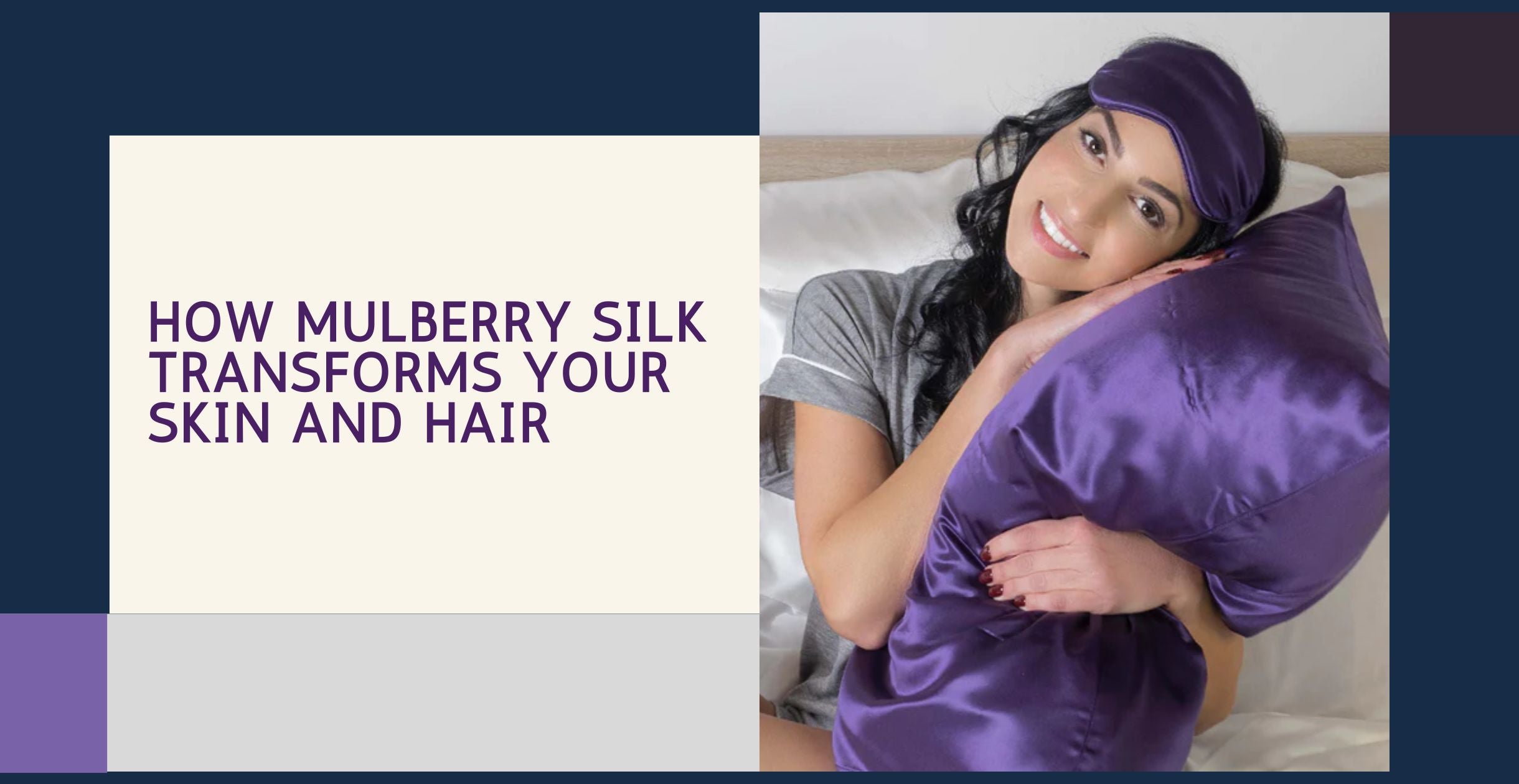How Mulberry Silk Transforms Your Skin and Hair