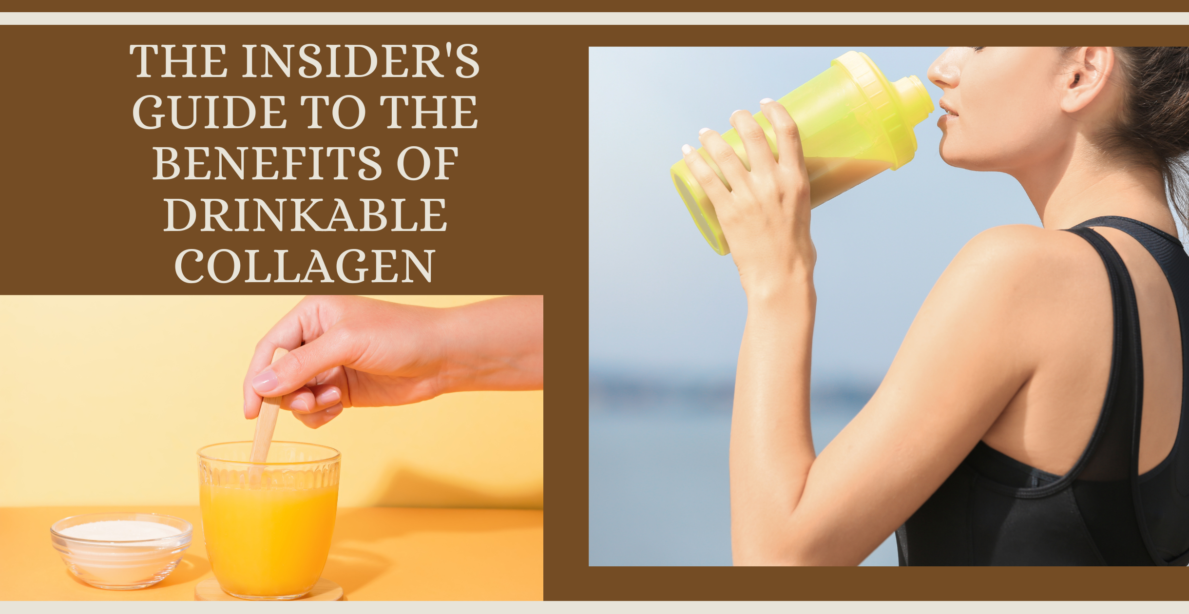 The Insider's Guide to the Benefits of Drinkable Collagen