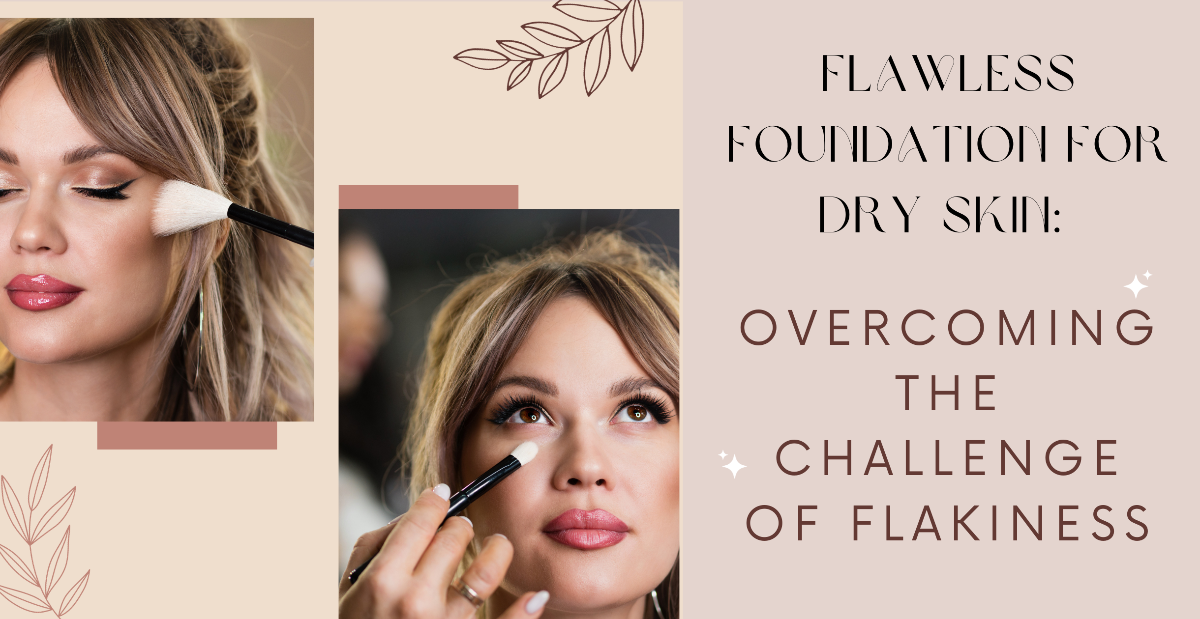 Flawless Foundation for Dry Skin: Overcoming the Challenge of Flakiness