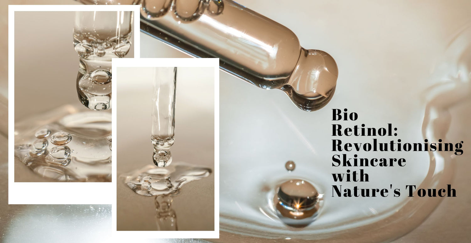 Bio Retinol: Revolutionising Skincare with Nature's Touch