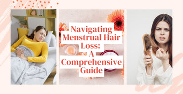 Navigating Menstrual Hair Loss: A Comprehensive Guide