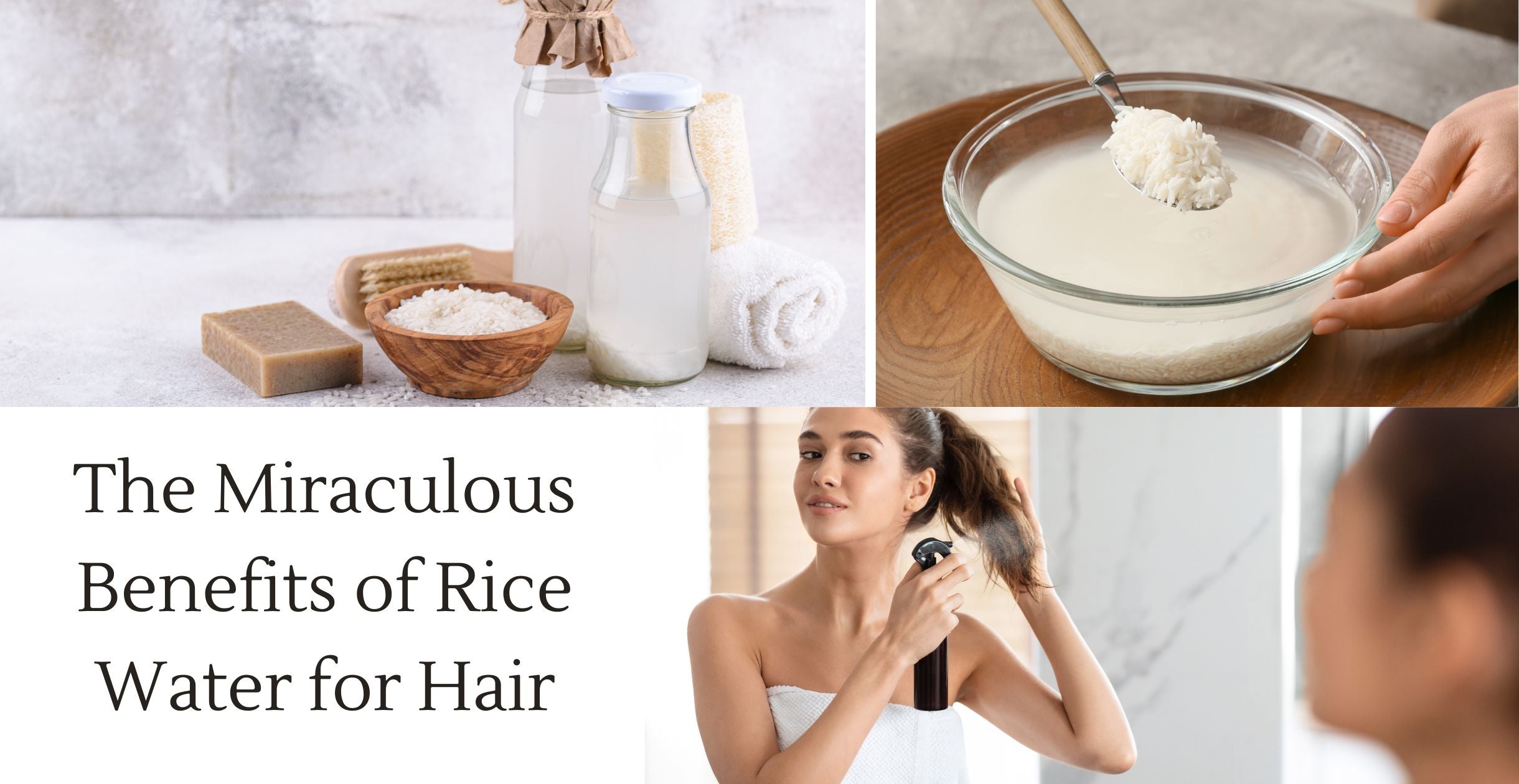 The Miraculous Benefits of Rice Water for Hair