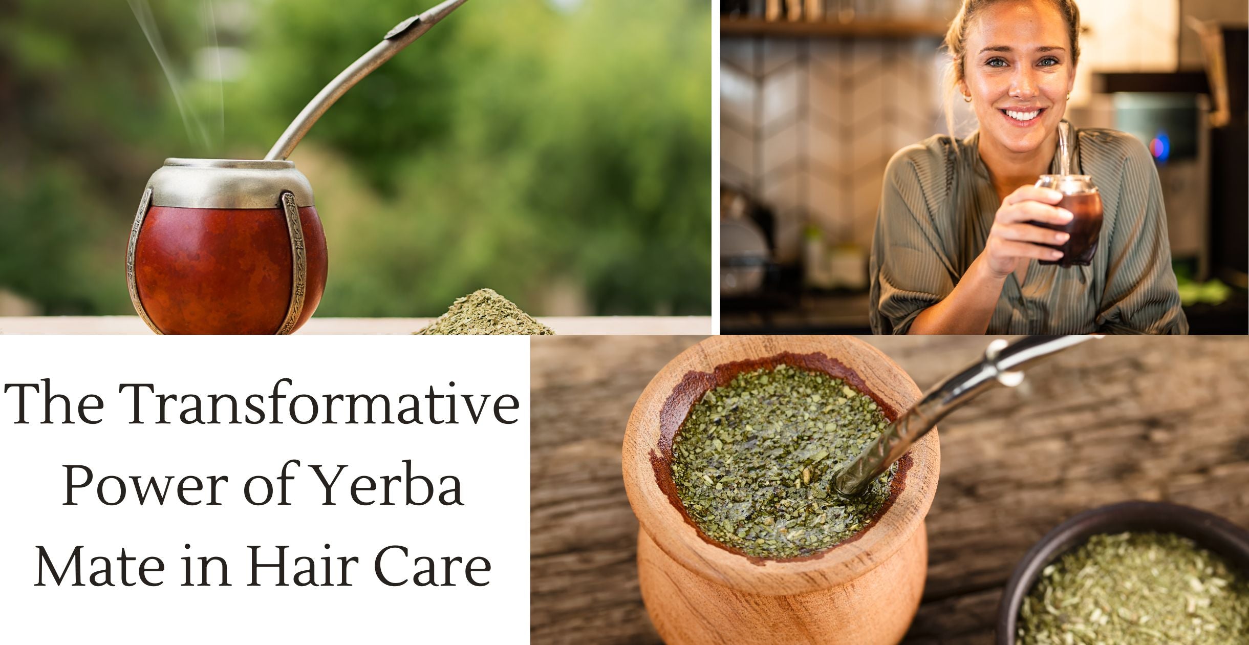 The Transformative Power of Yerba Mate in Hair Care