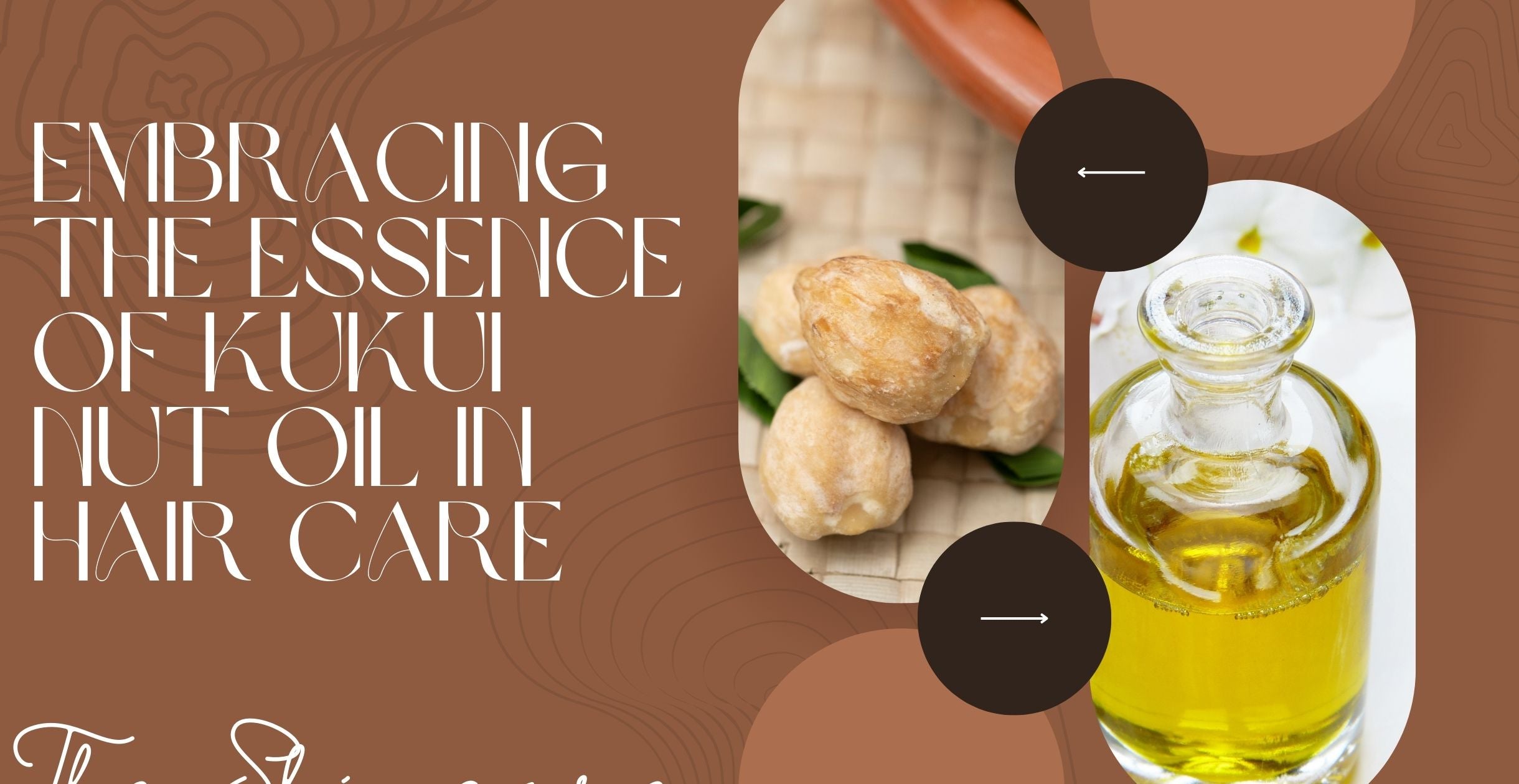 Embracing the Essence of Kukui Nut Oil in Hair Care