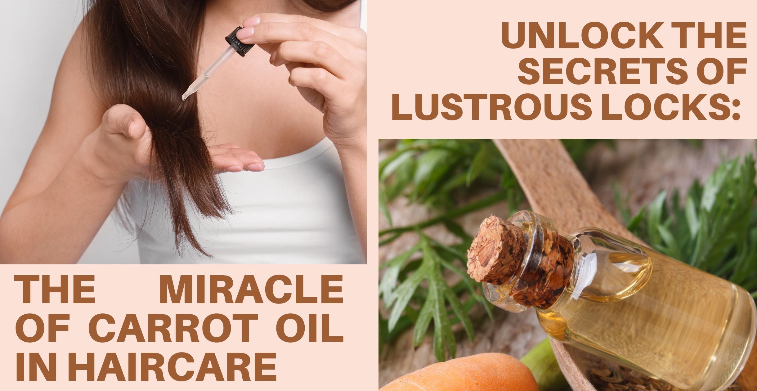 Unlock the Secrets of Lustrous Locks: The Miracle of Carrot Oil in Haircare